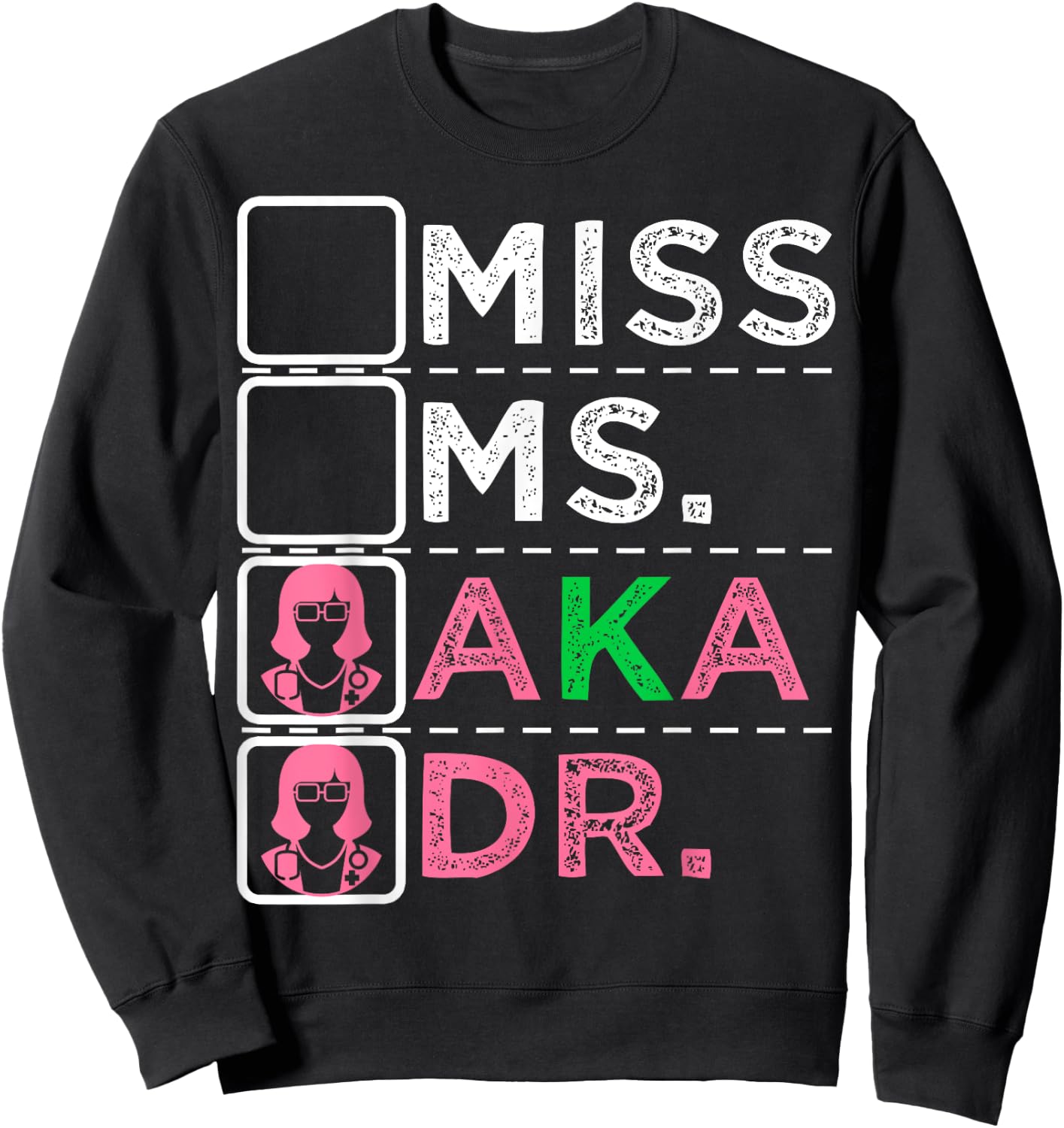 AKA Doctor Medical Worker Appreciation Graduation Sweatshirt - Sweatshirt | Black