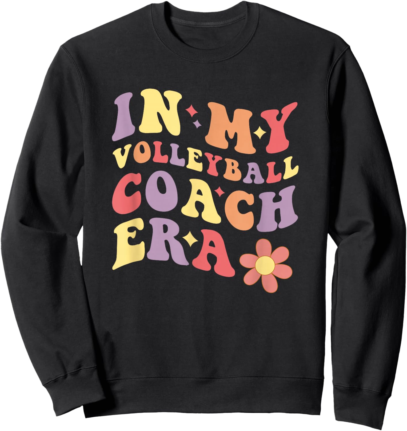 Women In My Volleyball Coach Era Funny Sweatshirt - Sweatshirt | Black