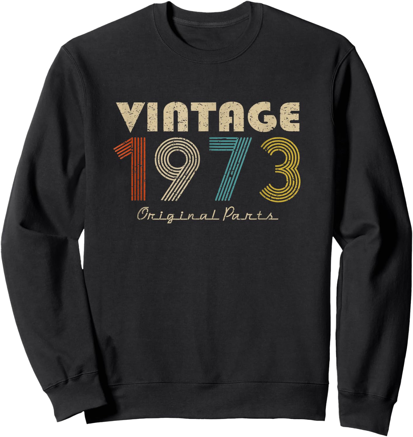 Retro Vintage 1973 Original Parts 46th Birthday Sweatshirt - Sweatshirt | Black