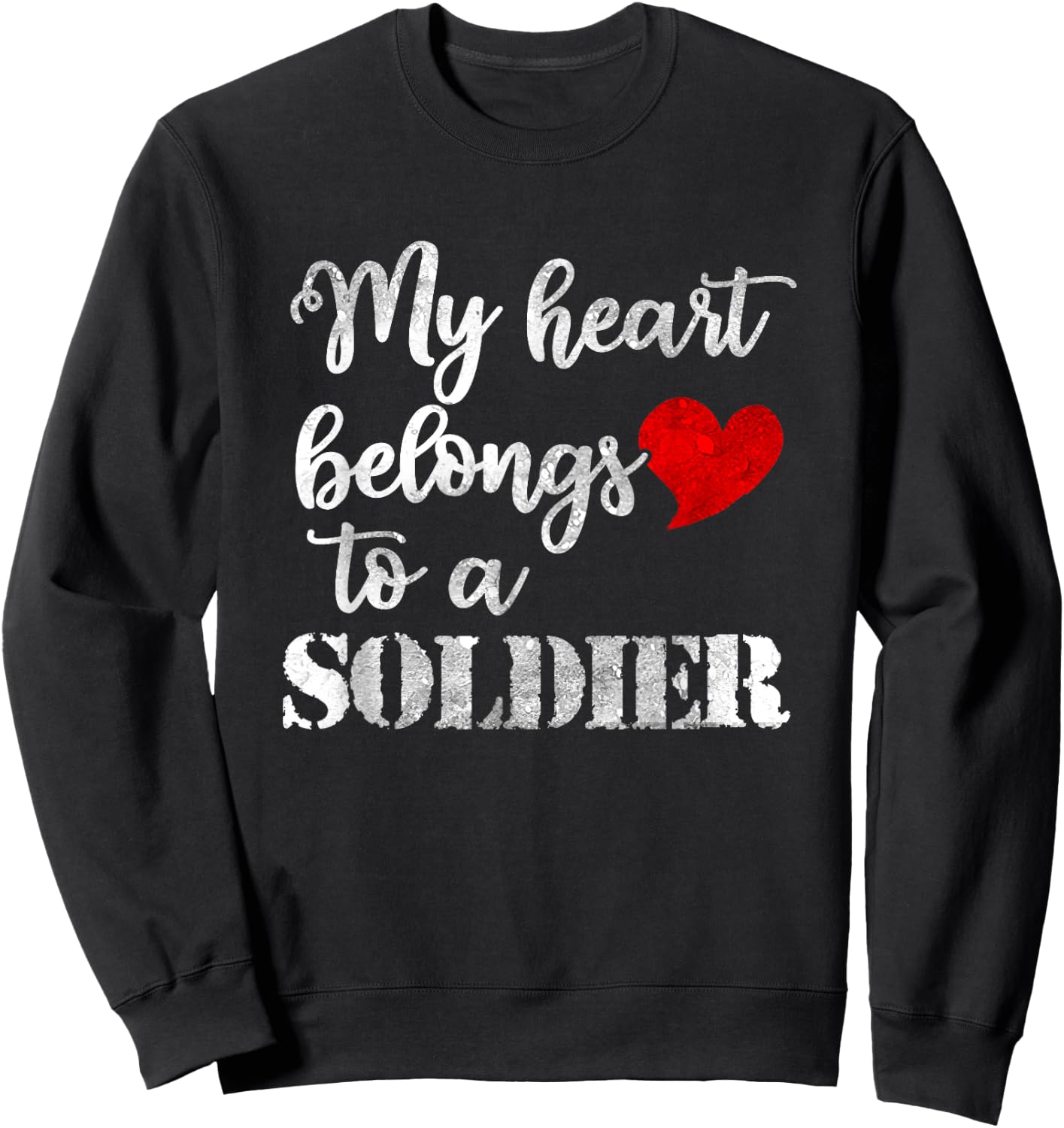 My Heart Belongs To A Soldier Army Graduation US Army Gifts Sweatshirt - Sweatshirt | Black