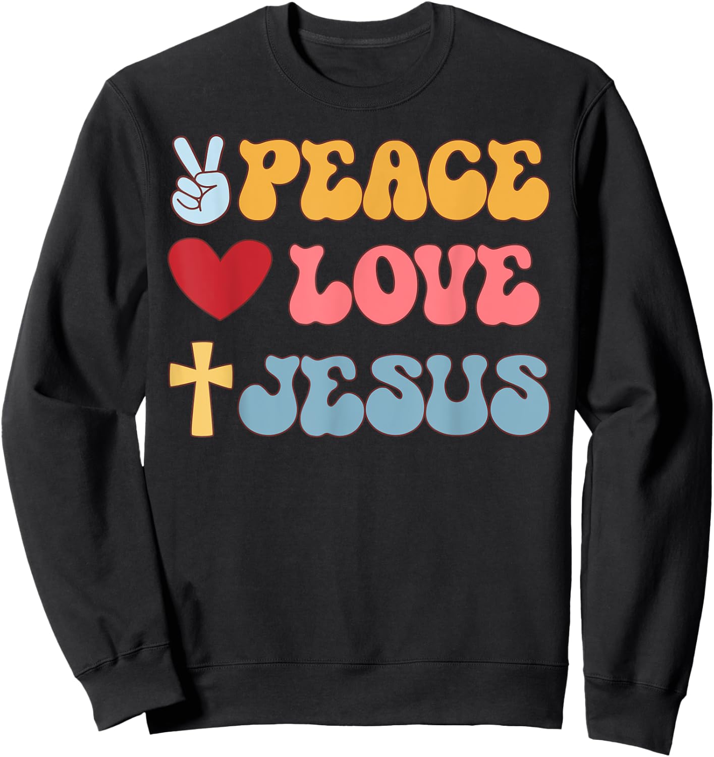 Groovy Peace Love Jesus Christian 70's Hippie Sweatshirt - Sweatshirt | Black