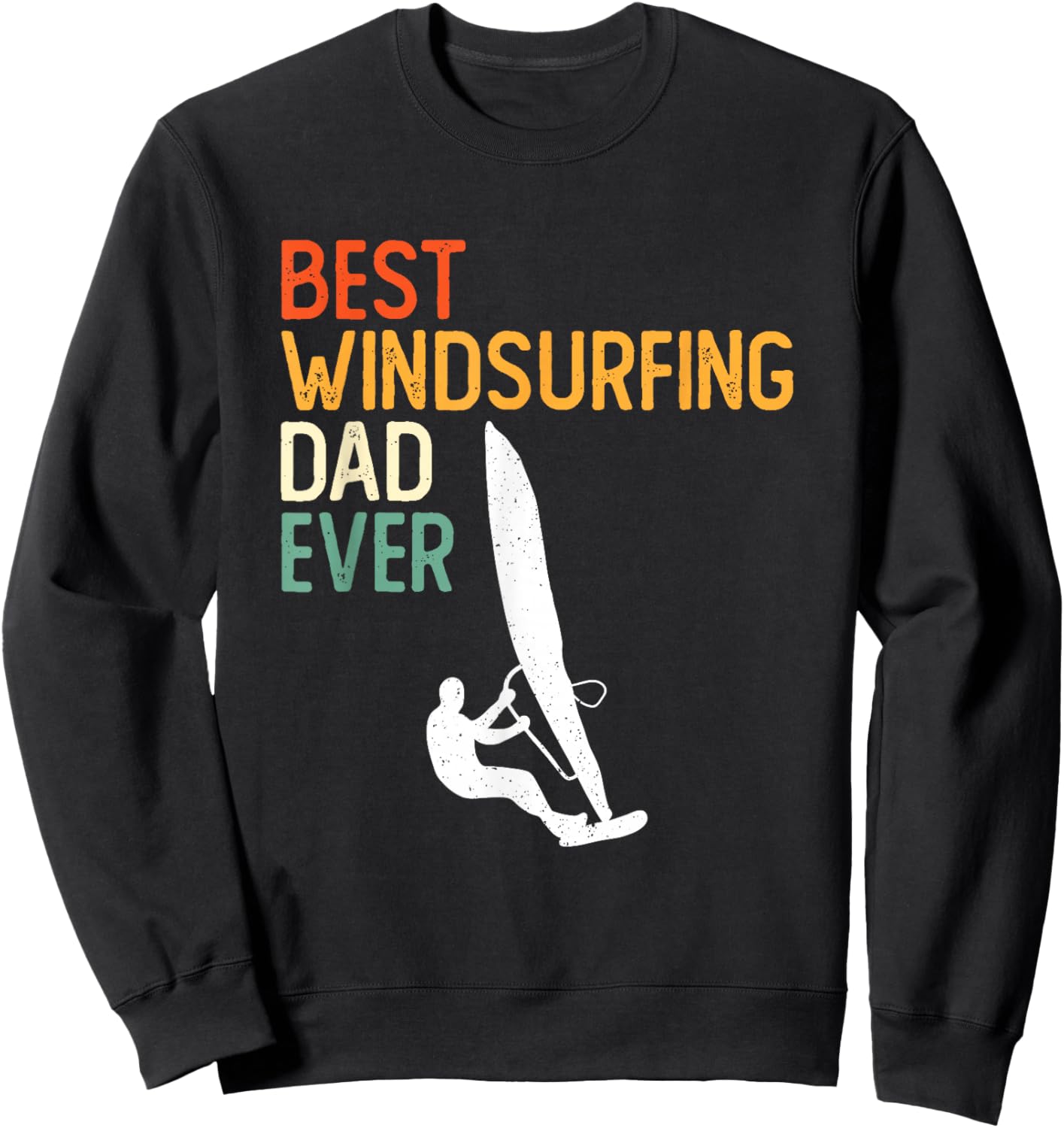 Windsurfing Board Windsurfer Father Windsurf Surfing Dad Sweatshirt - Sweatshirt | Black