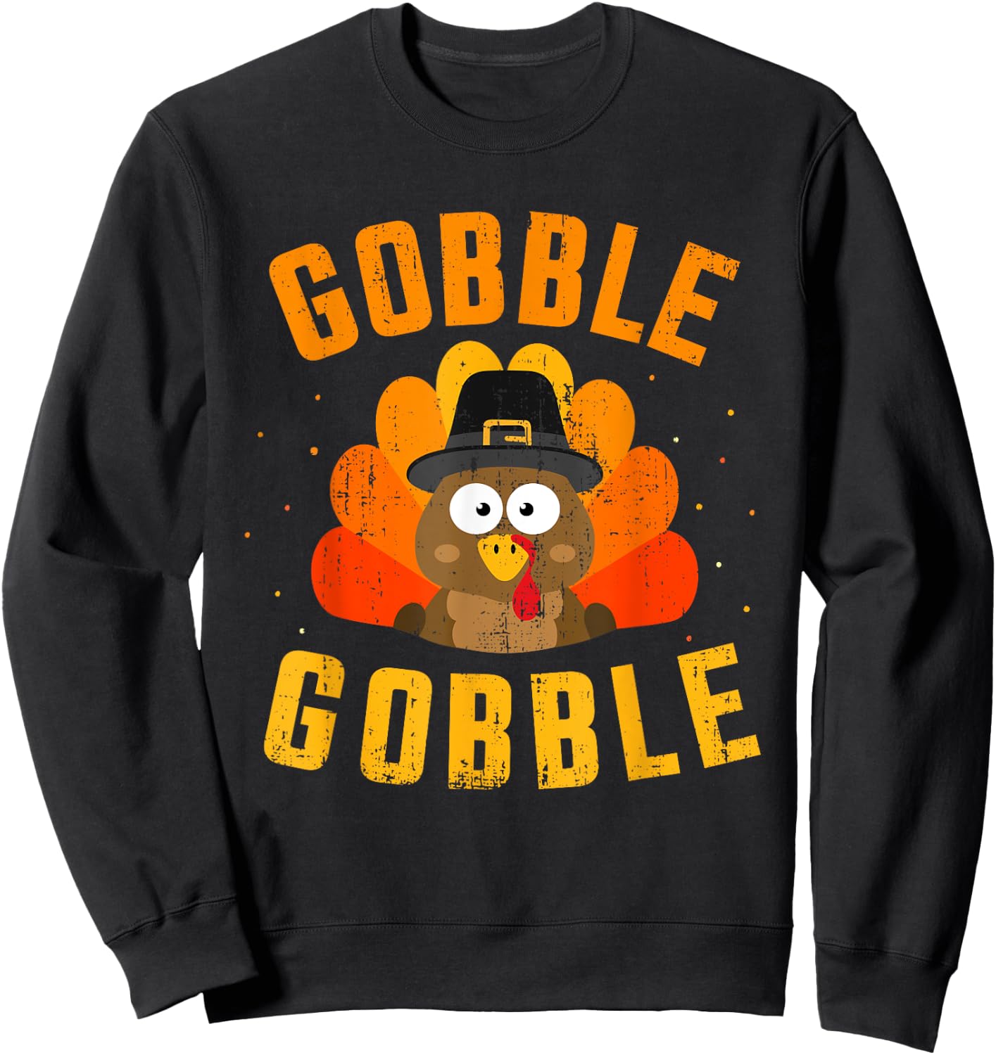 Funny Gobble with Cute Turkey for Thanksgiving Dinner Sweatshirt - Sweatshirt | Black