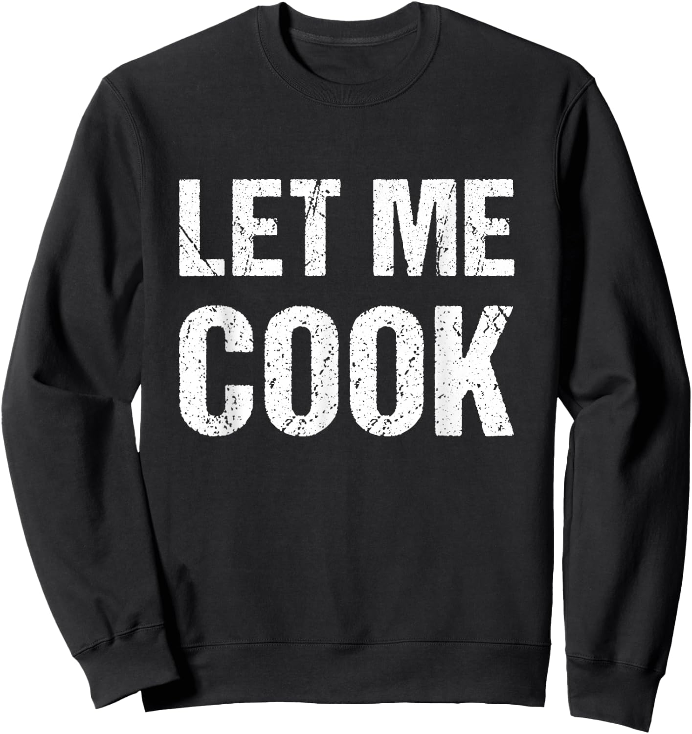 Let me cook Sweatshirt - Sweatshirt | Black