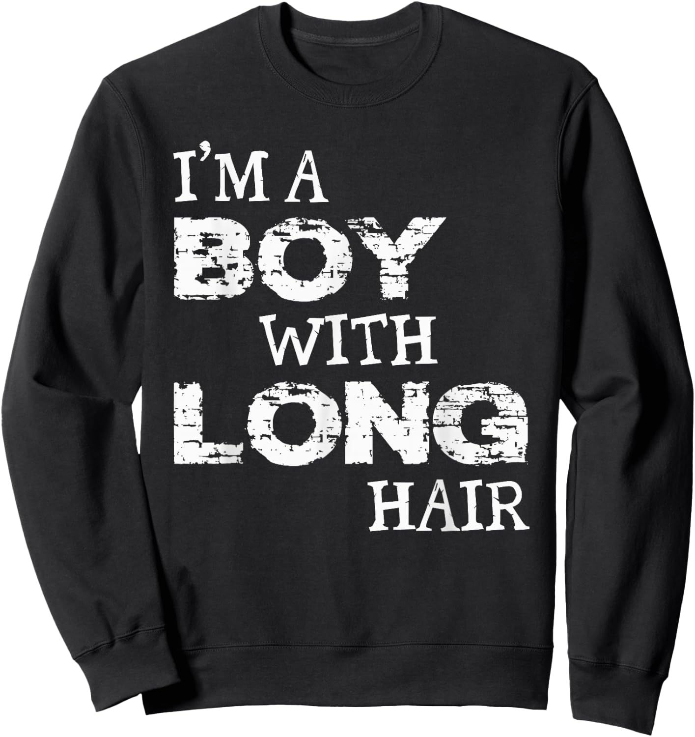 I'm A Boy With Long Hair Funny Boy Cool Long Hair Sweatshirt - Sweatshirt | Black
