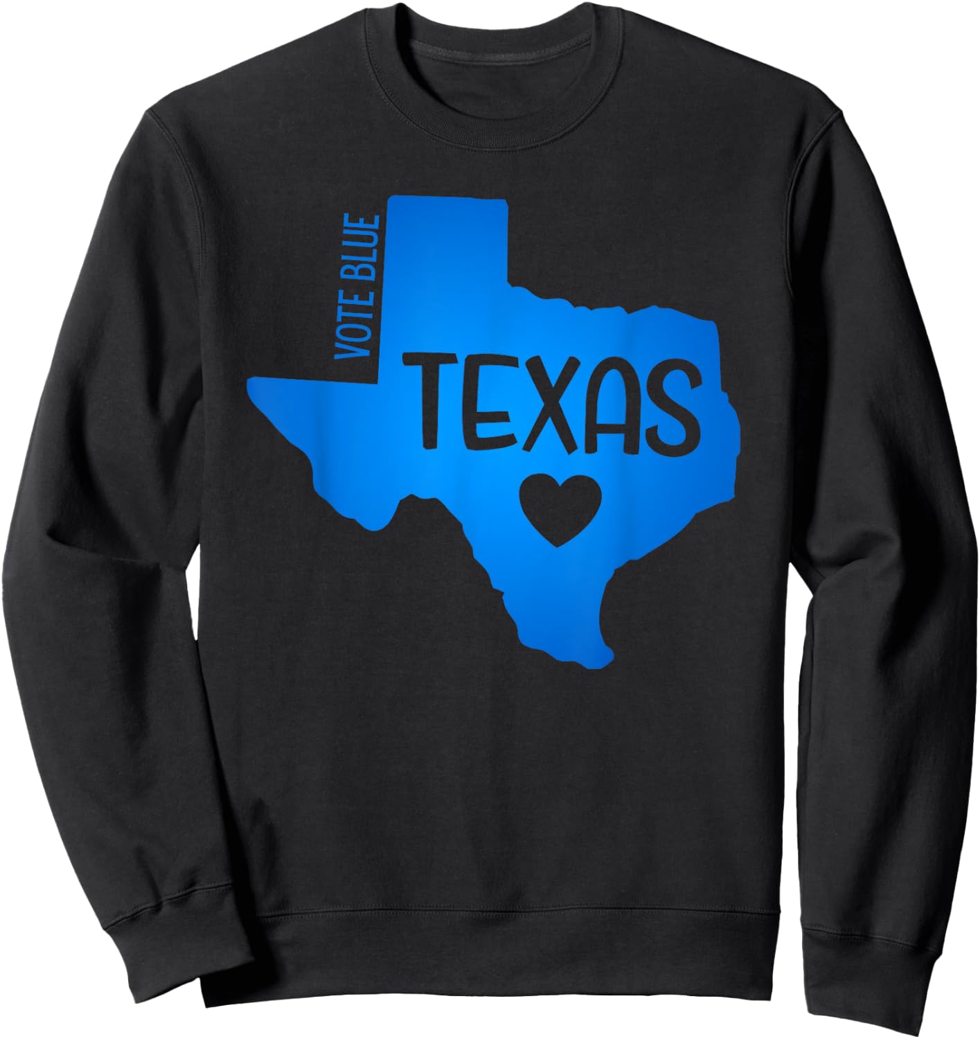 Vote Blue Texas Democrat Pro Choice Women Rights Sweatshirt - Sweatshirt | Black