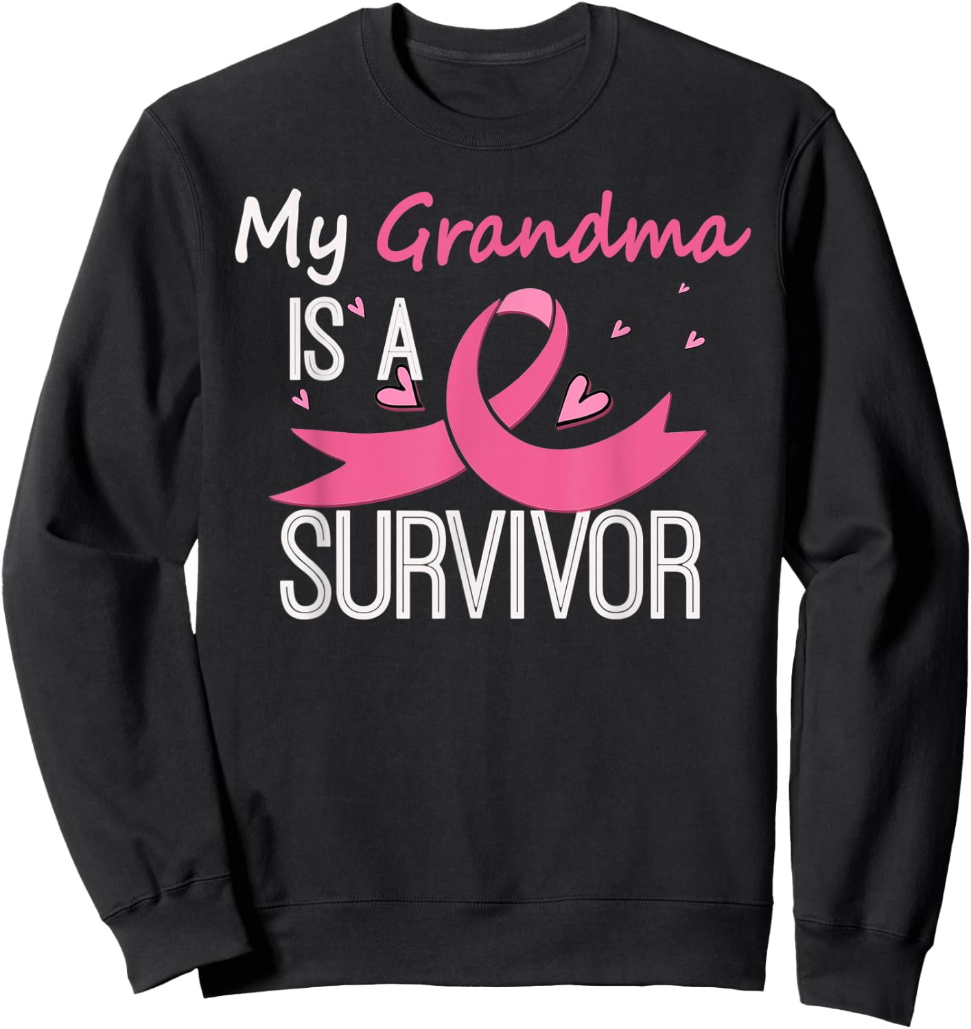 My Grandma Is A Survivor Breast Cancer Awareness Sweatshirt - Sweatshirt | Black
