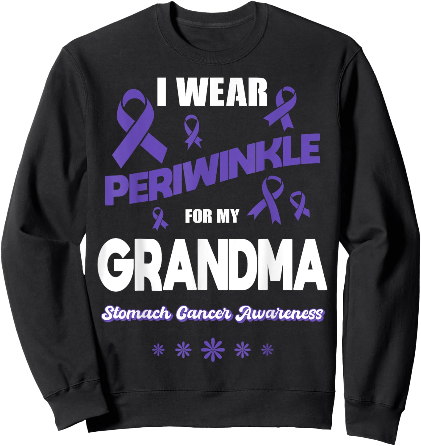I Wear Periwinkle For My Grandma Stomach Cancer Awareness Sweatshirt - Sweatshirt | Black