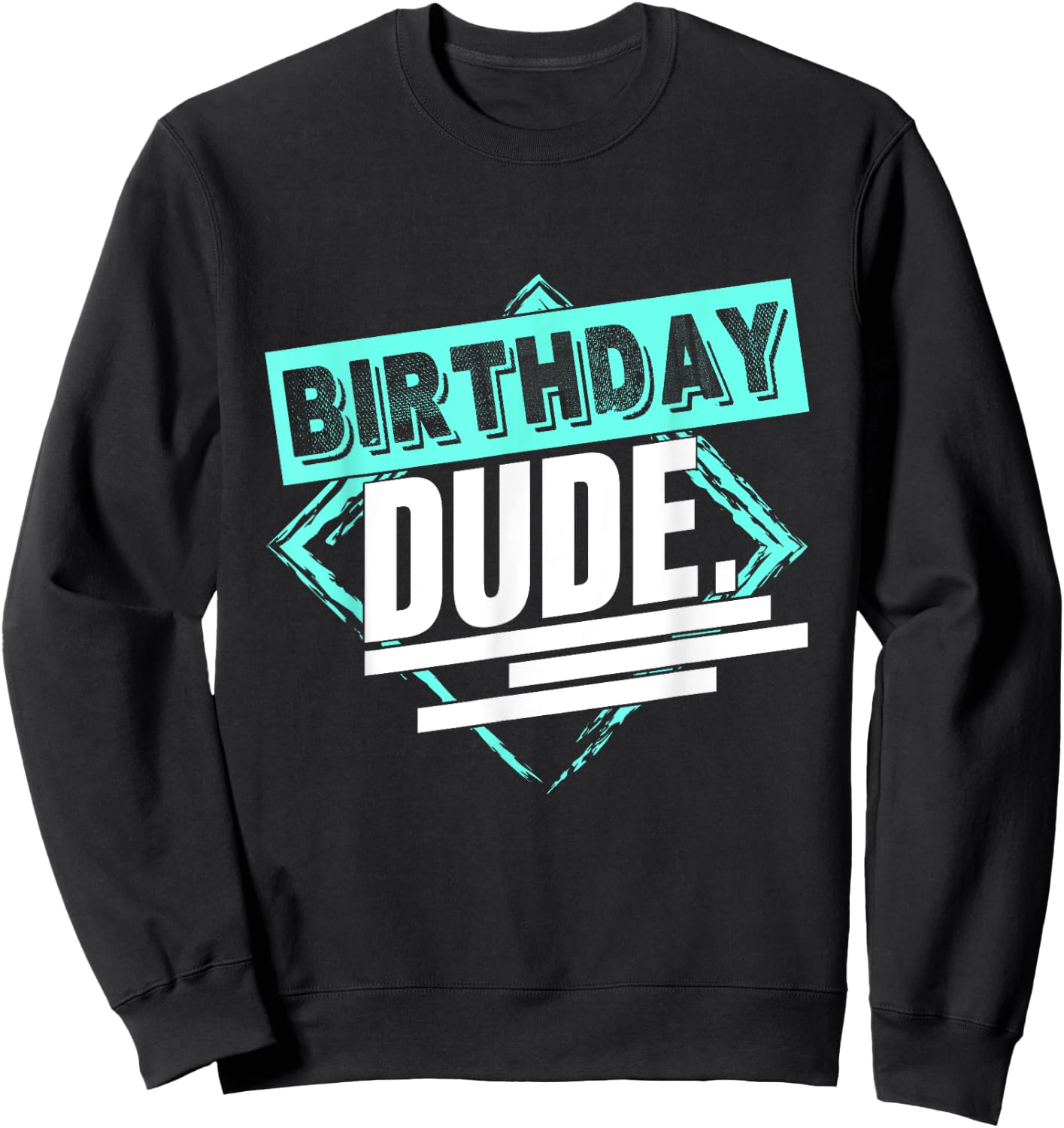 Perfect Dude Merchandise Boys Birthday Dude Graphic Novelty Sweatshirt - Sweatshirt | Black