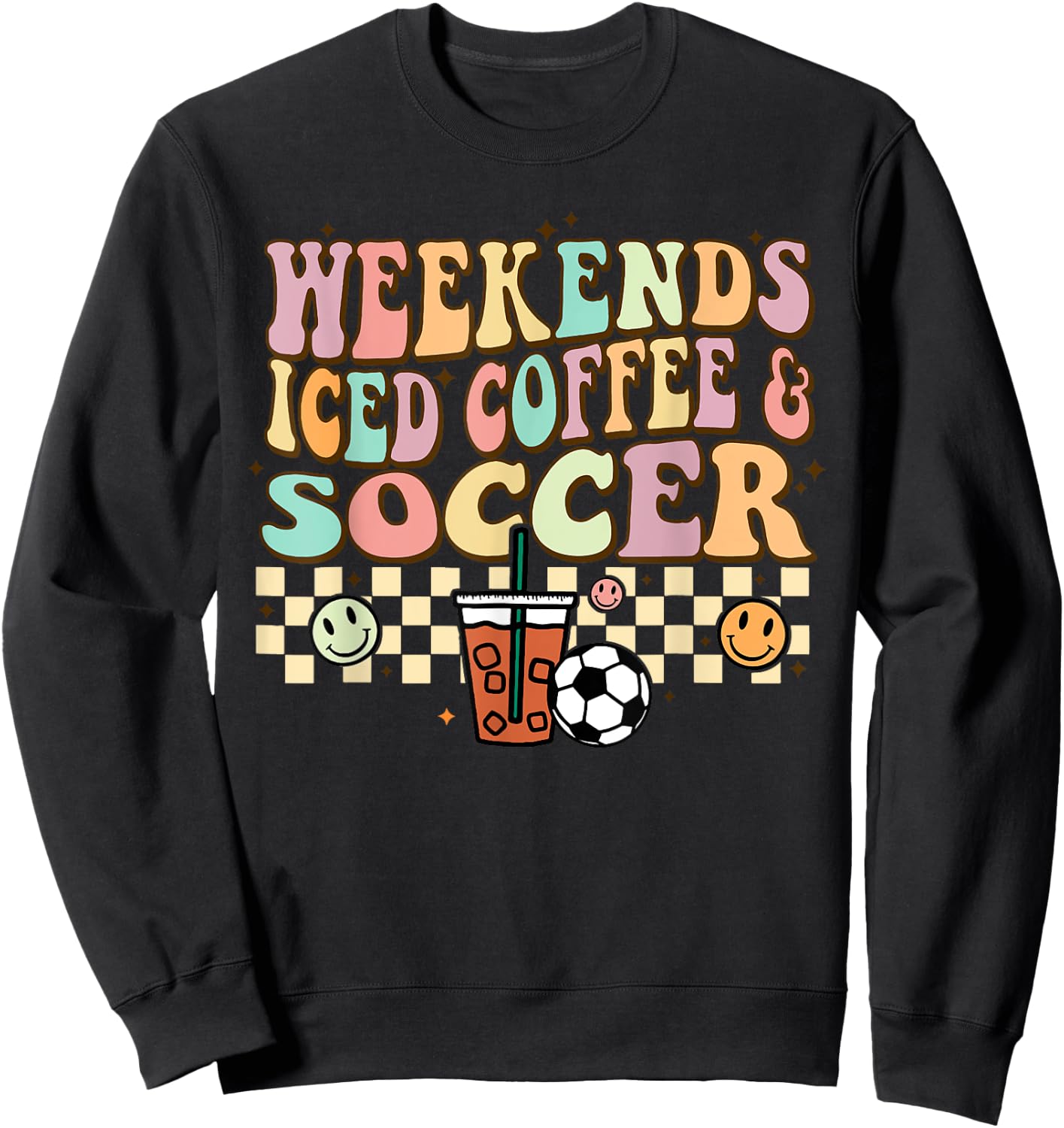 Weekends Iced Coffee Soccer Retro Groovy Vintage Women Girls Sweatshirt - Sweatshirt | Black