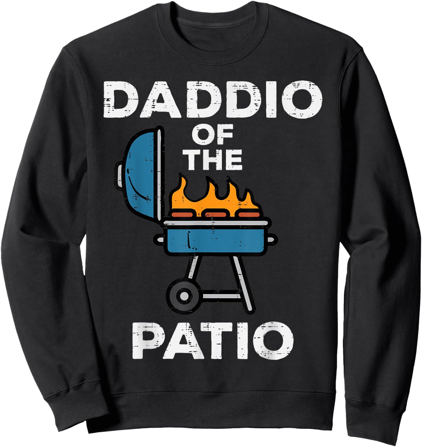 Daddio Of The Patio Funny Bbq Barbecue Grilling Dad Papa Men Sweatshirt - Sweatshirt | Black