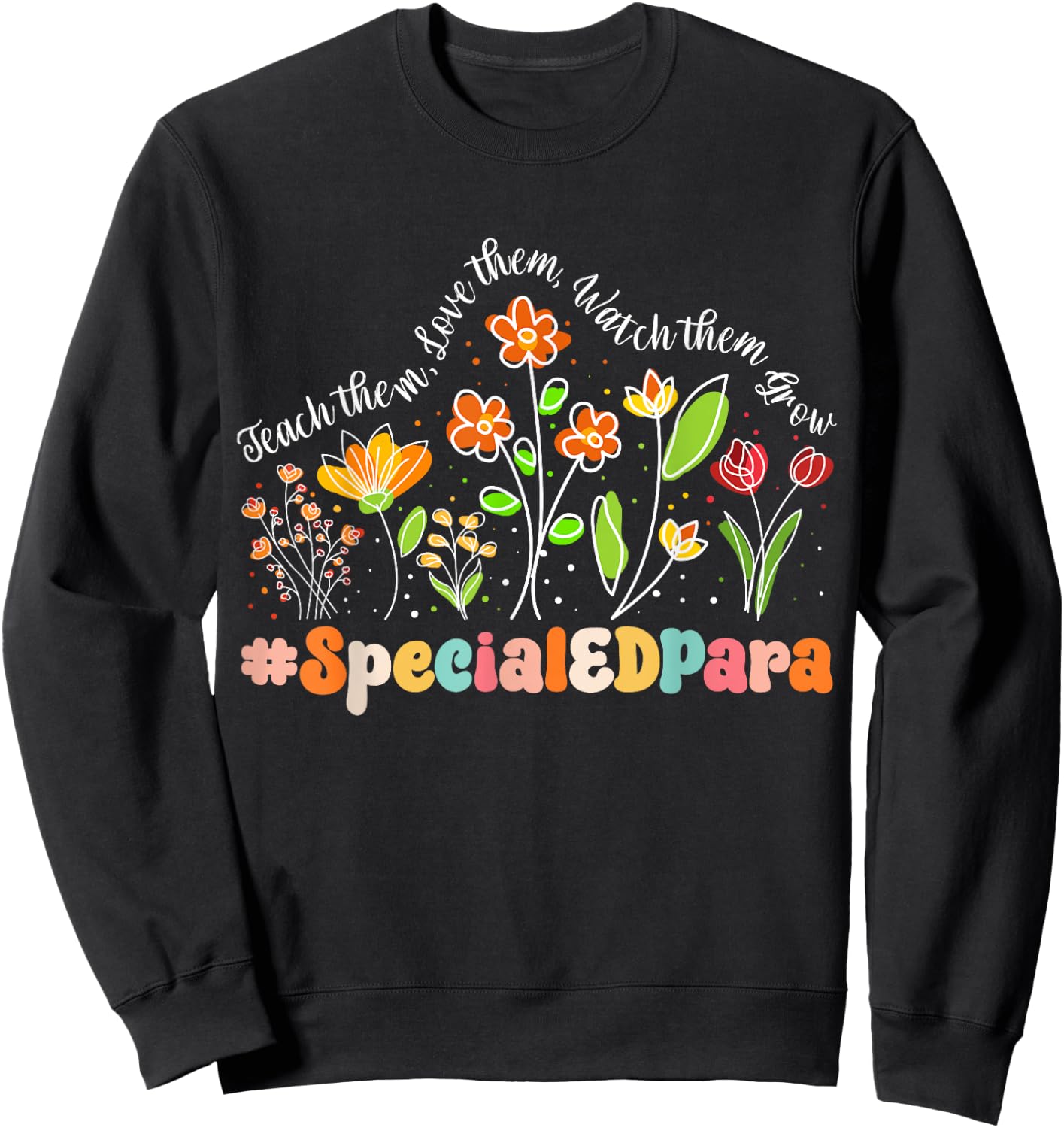 Special ED Para Appreciation Week Teacher Back to School Women Kids Sweatshirt - Sweatshirt | Black
