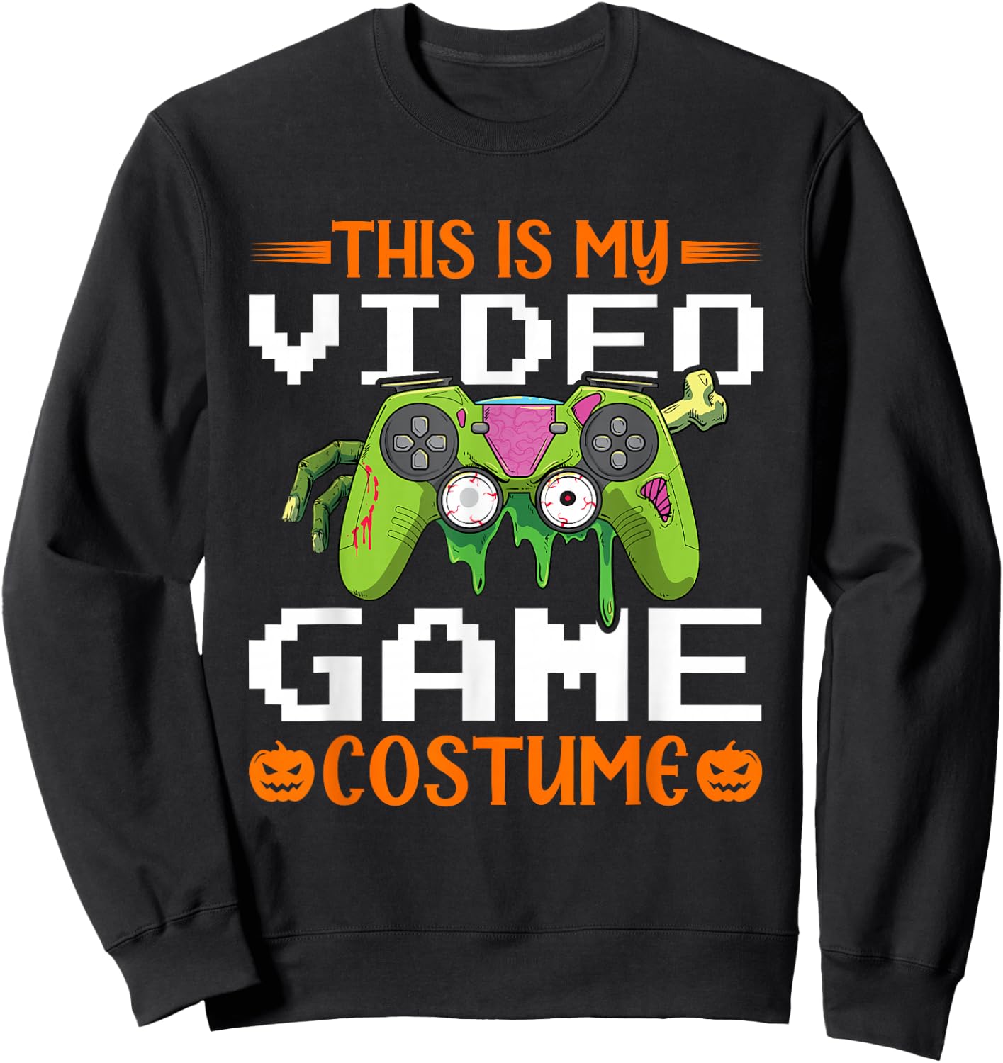 This Is My Video Game Costume, Halloween Gaming Zombie Sweatshirt - Sweatshirt | Black