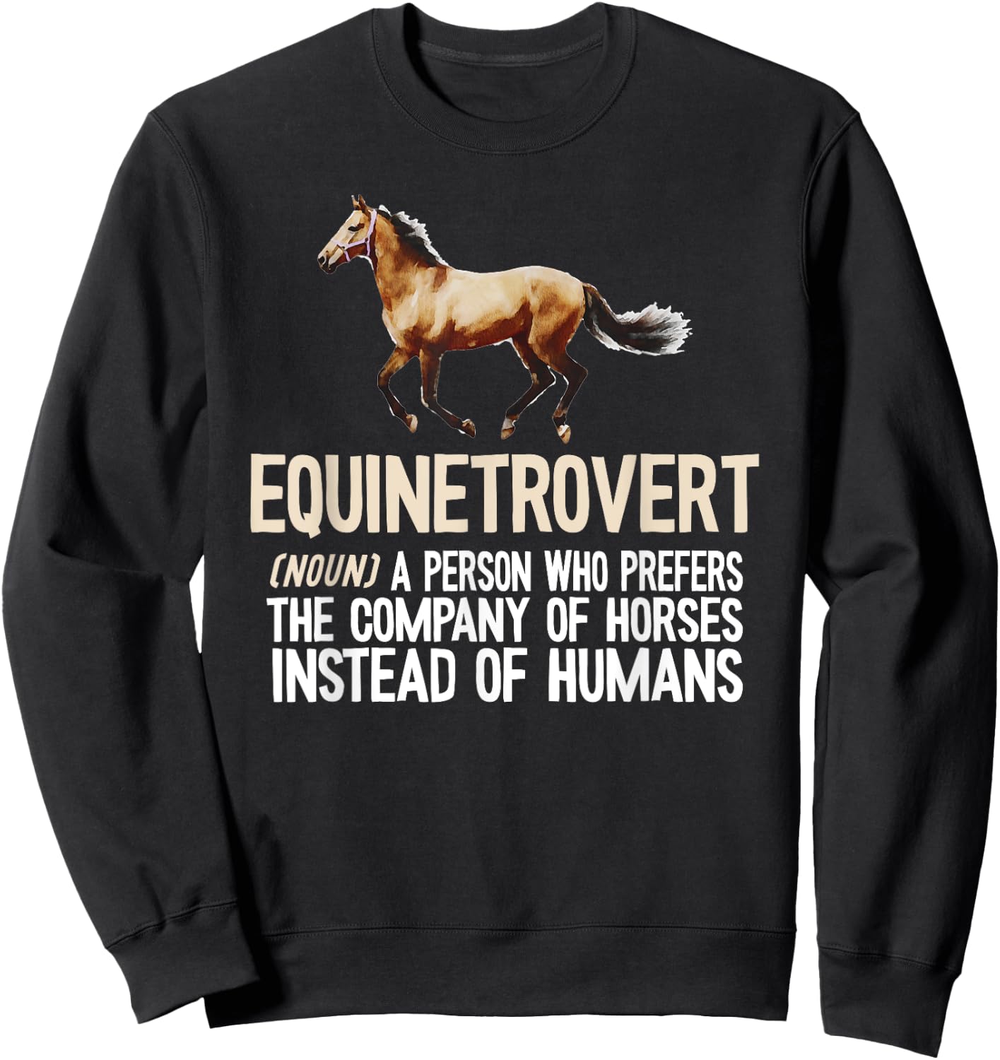 Horse Lover, Equestrian, Horse Rider, Horse Trainer, Horse Sweatshirt - Sweatshirt | Black
