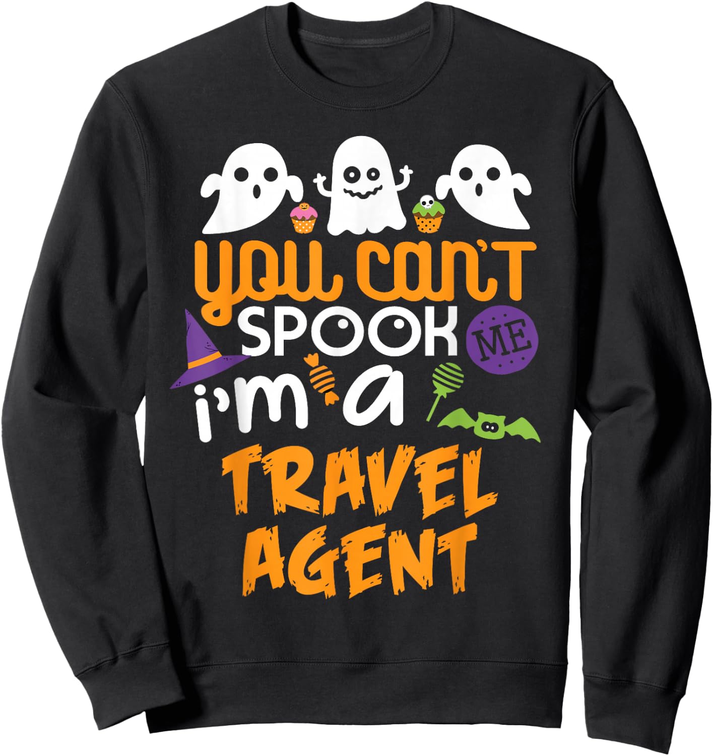 Travel Agent Halloween Shirt Costume Party Can't Spook Me Sweatshirt - Sweatshirt | Black