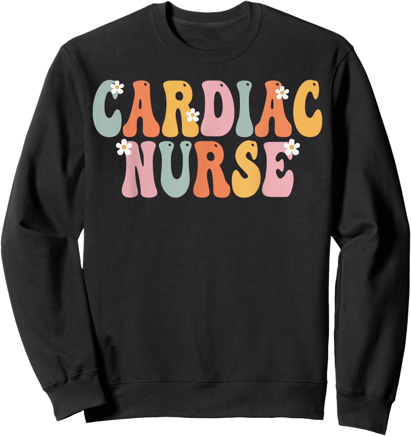 Cardiac Nurse Week Groovy Appreciation Day Work Sweatshirt - Sweatshirt | Black