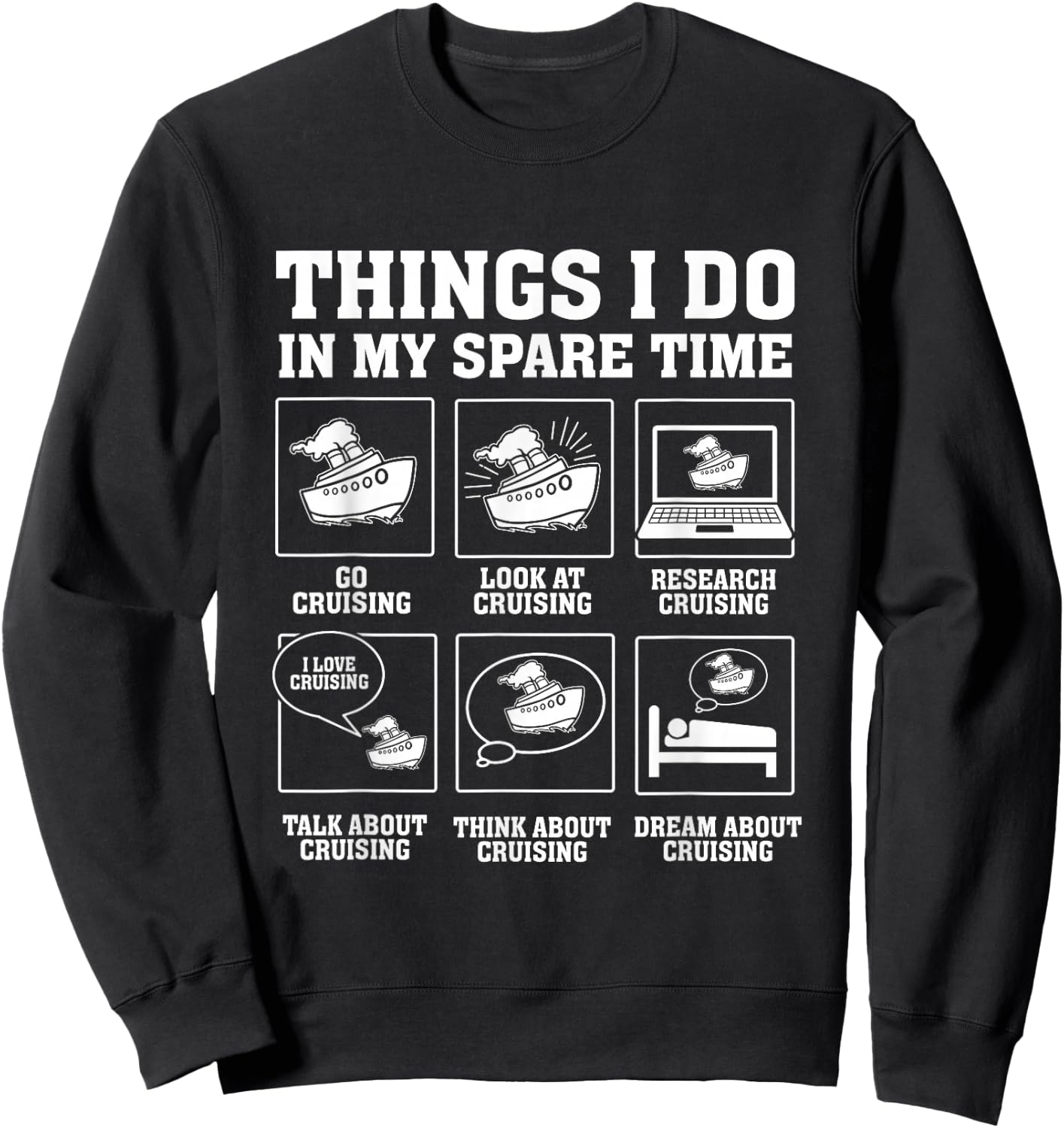 Things I Do In My Spare Time Go Cruising Cruise Ship Sweatshirt - Sweatshirt | Black