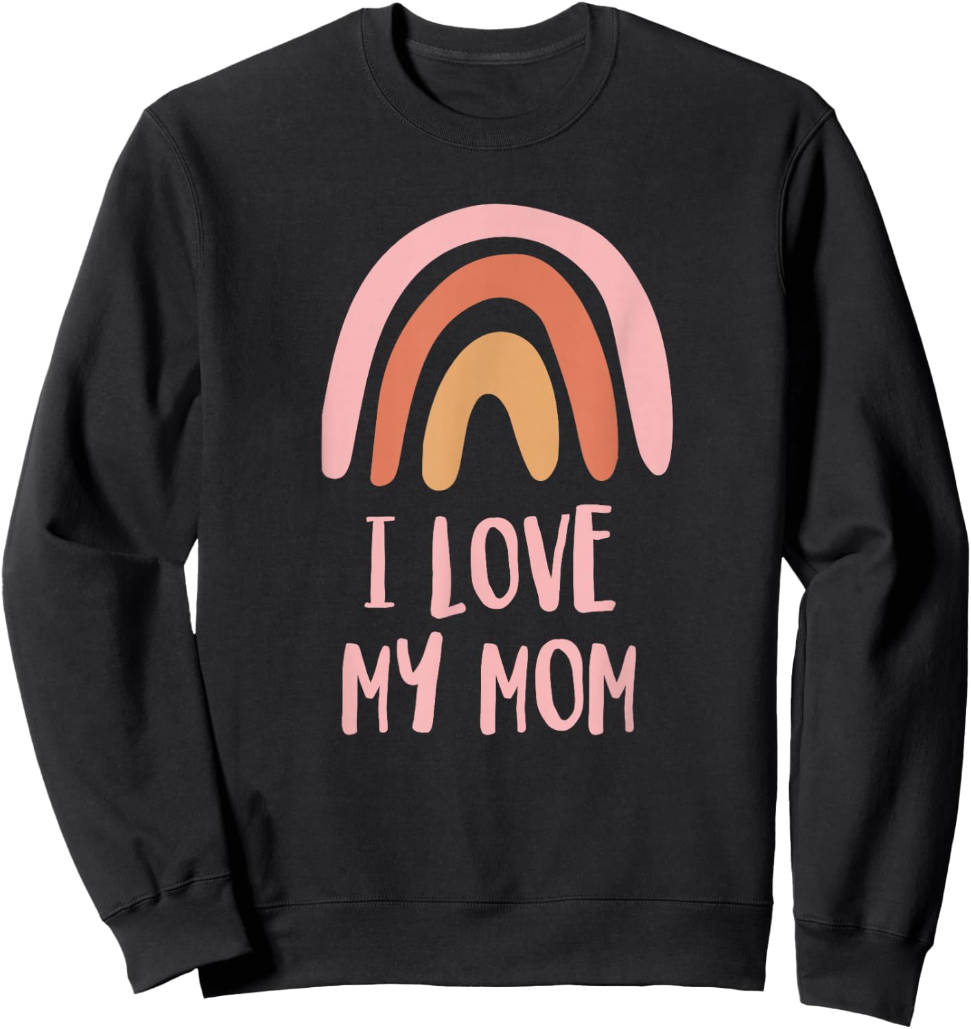 I Love My Mom Retro Vintage Cool Sweatshirt - Sweatshirt | Black