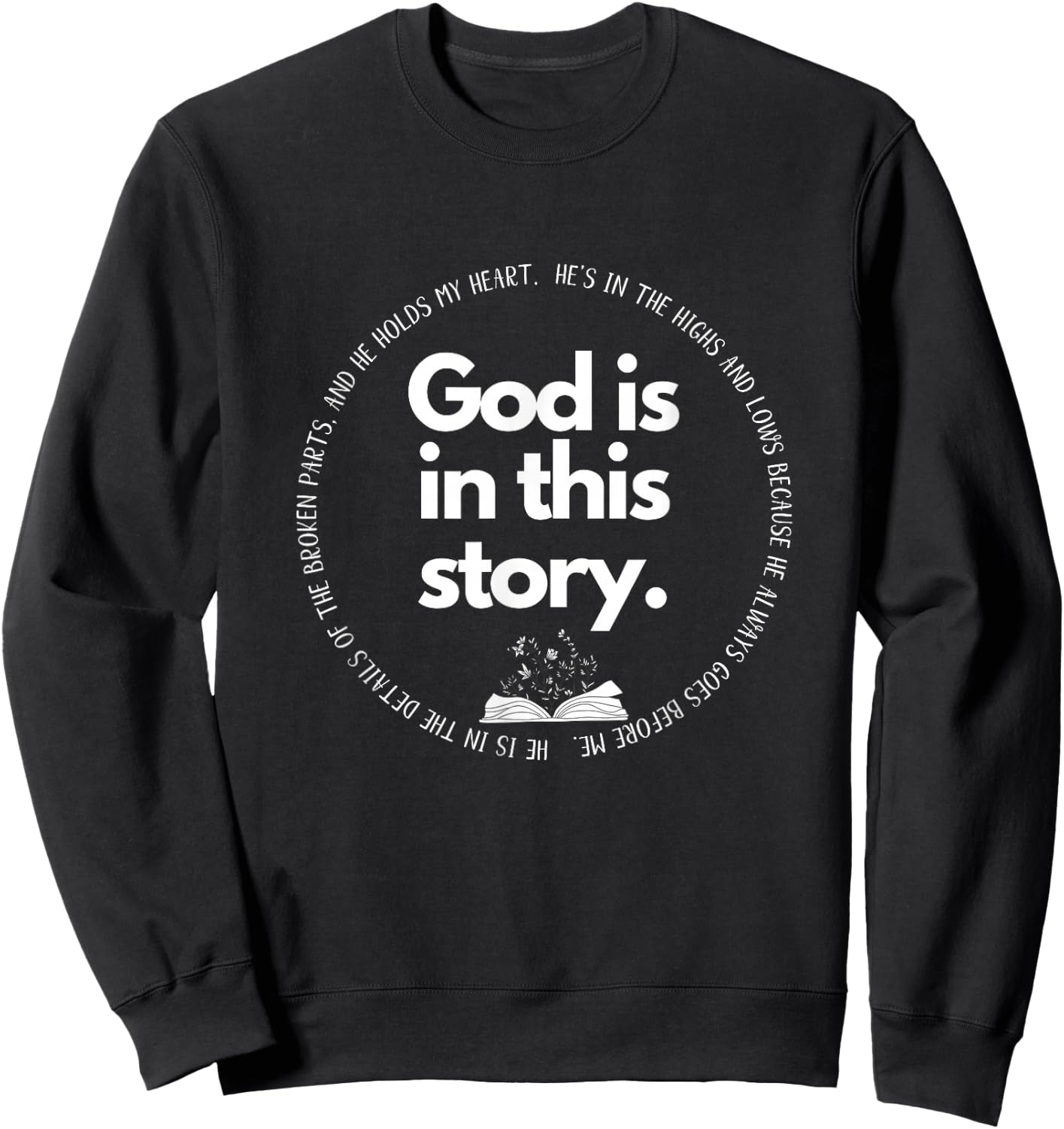 God is in This Story Worship Leader Gifts and Faith Apparel Sweatshirt - Sweatshirt | Black