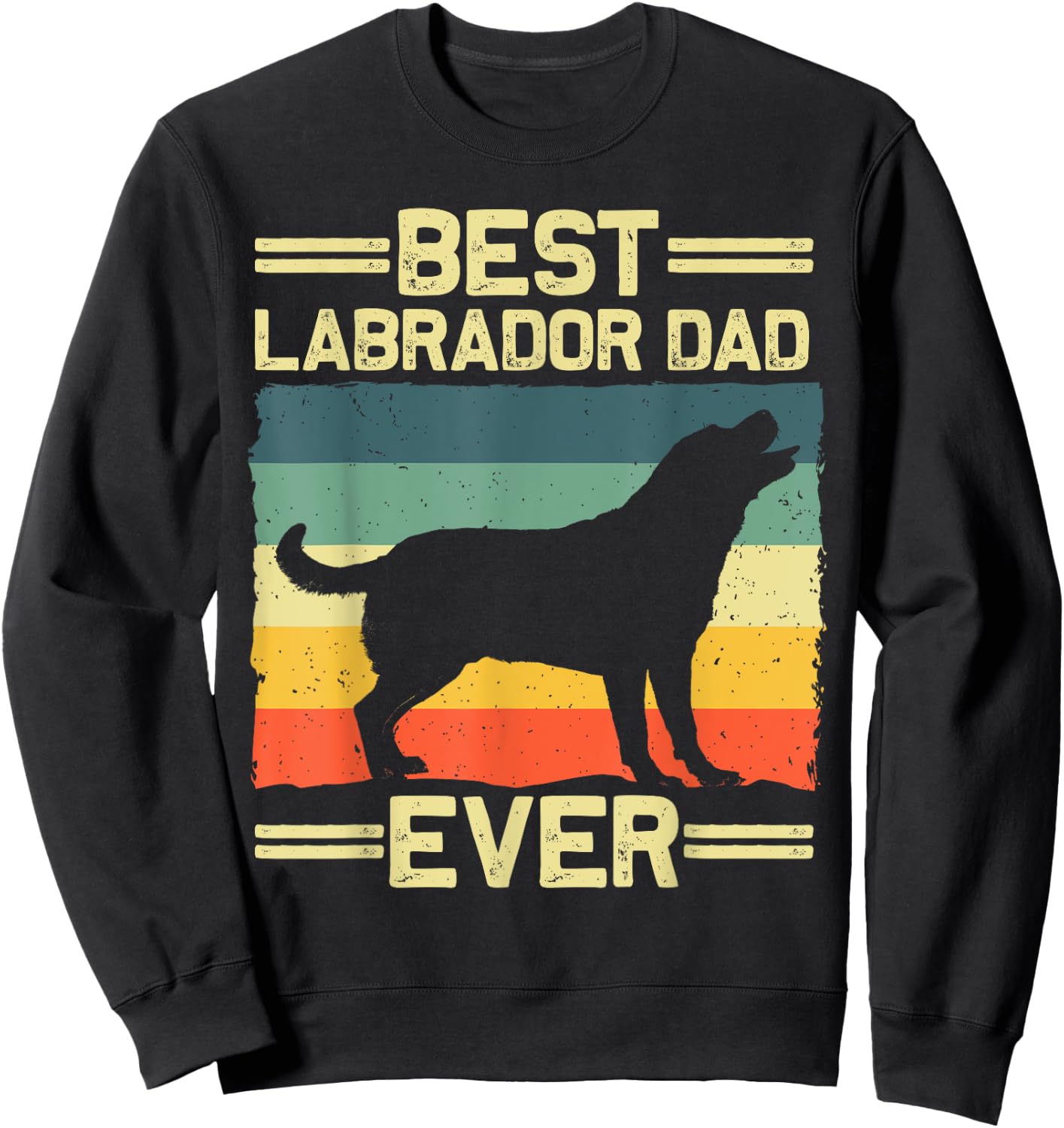 Labrador Dad Black Lab Yellow Labrador Retriever Sweatshirt - Sweatshirt | Black