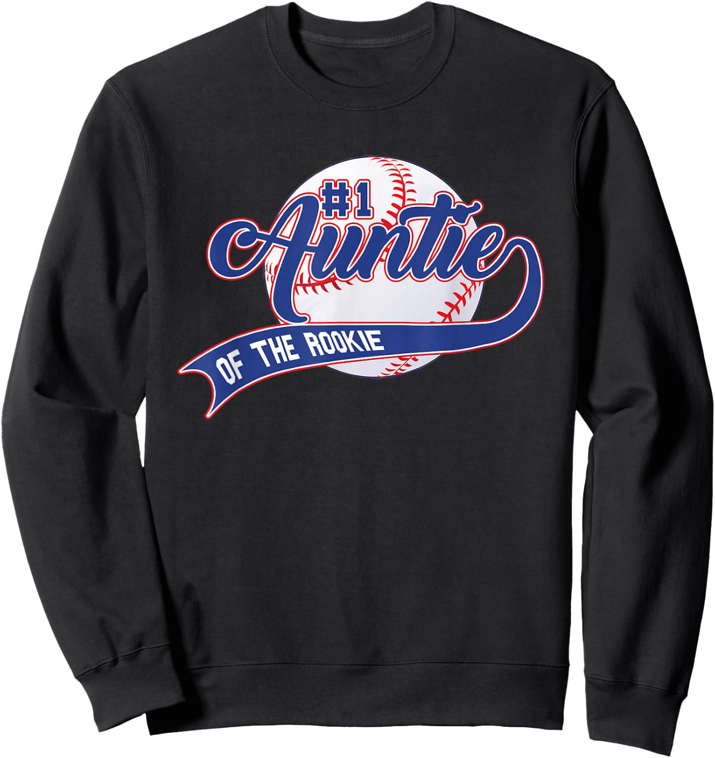 Auntie Of The Rookie 1st Birthday Baseball Family Rookie Sweatshirt - Sweatshirt | Black
