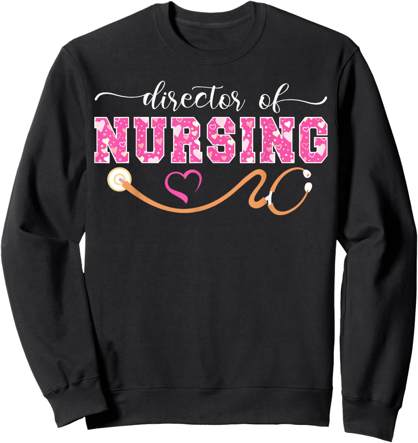 Director of Nursing Nurse Director Sweatshirt - Sweatshirt | Black