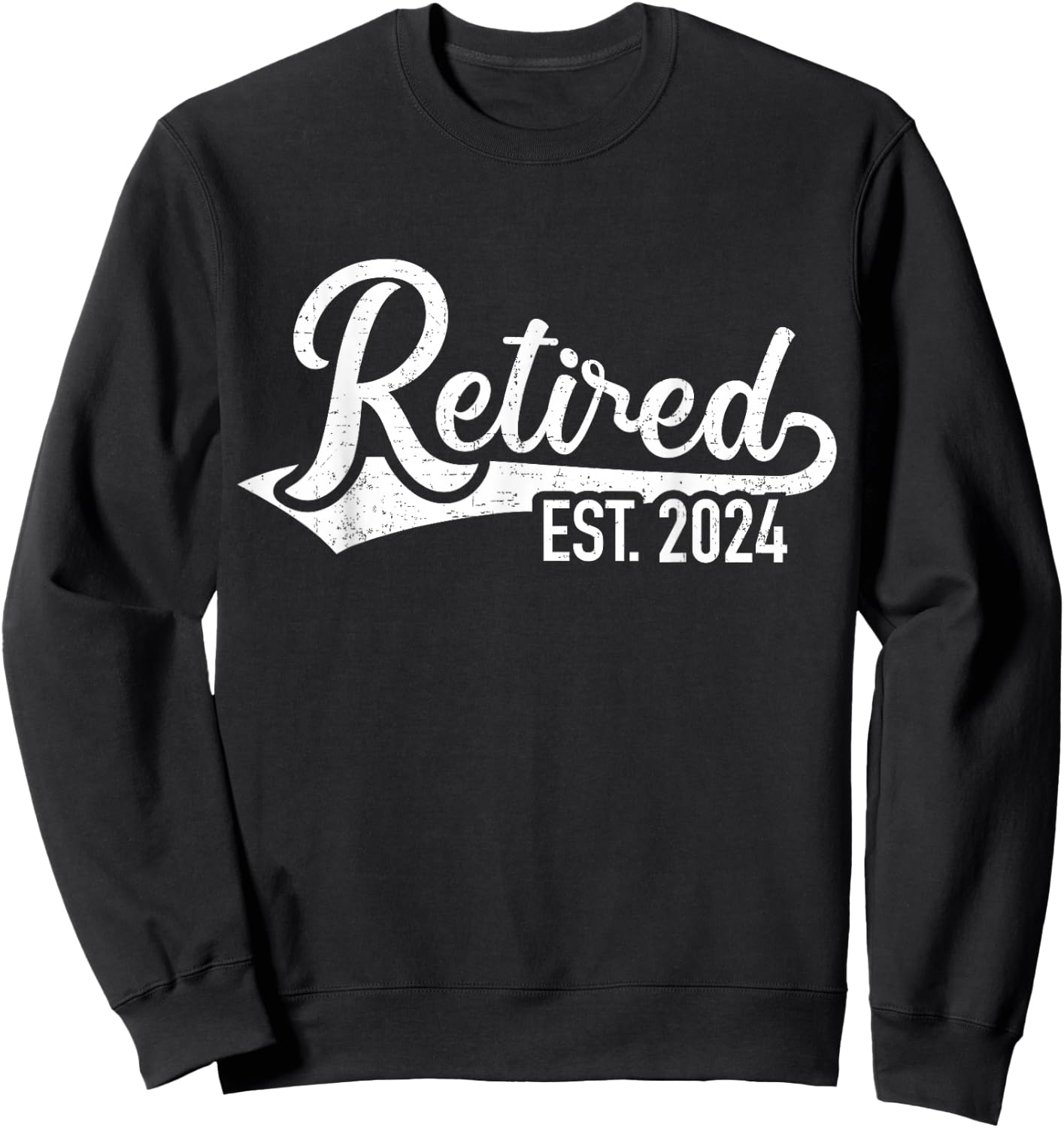 Retired 2024 for coworker retirement and pensioner Sweatshirt - Sweatshirt | Black