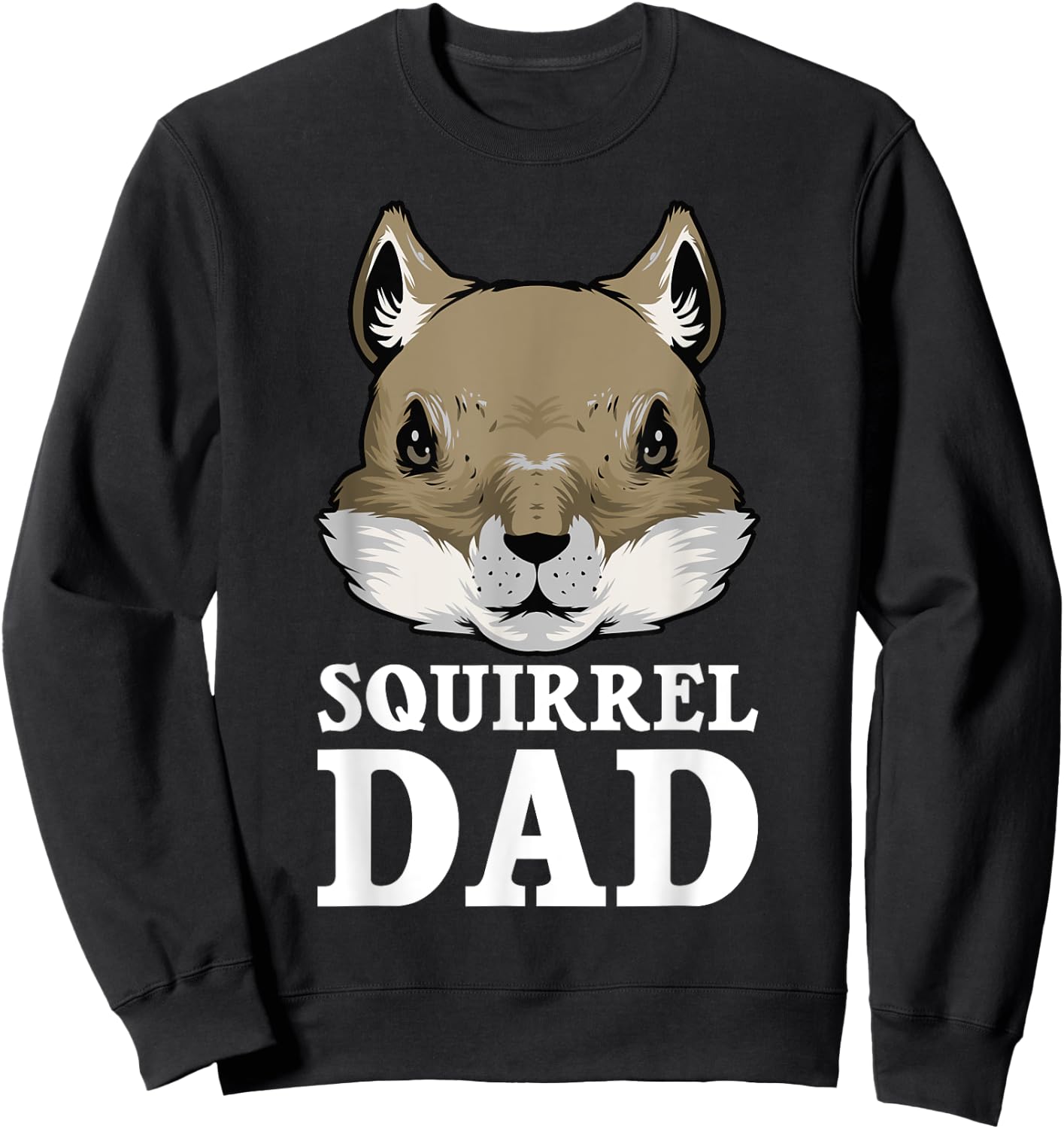 Funny Squirrel Dad Rodent Gopher Chipmunk Lover Daddy Men Sweatshirt - Sweatshirt | Black