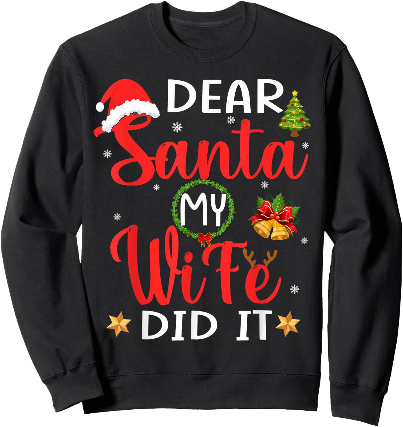 Funny Christmas Pajamas Shirt, Dear Santa My Wife Did It Sweatshirt - Sweatshirt | Black