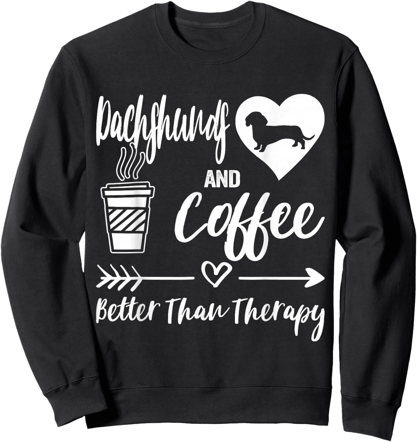 Dachshunds And Coffee Dachshund Mom Dachshund Dad Coffee Sweatshirt - Sweatshirt | Black