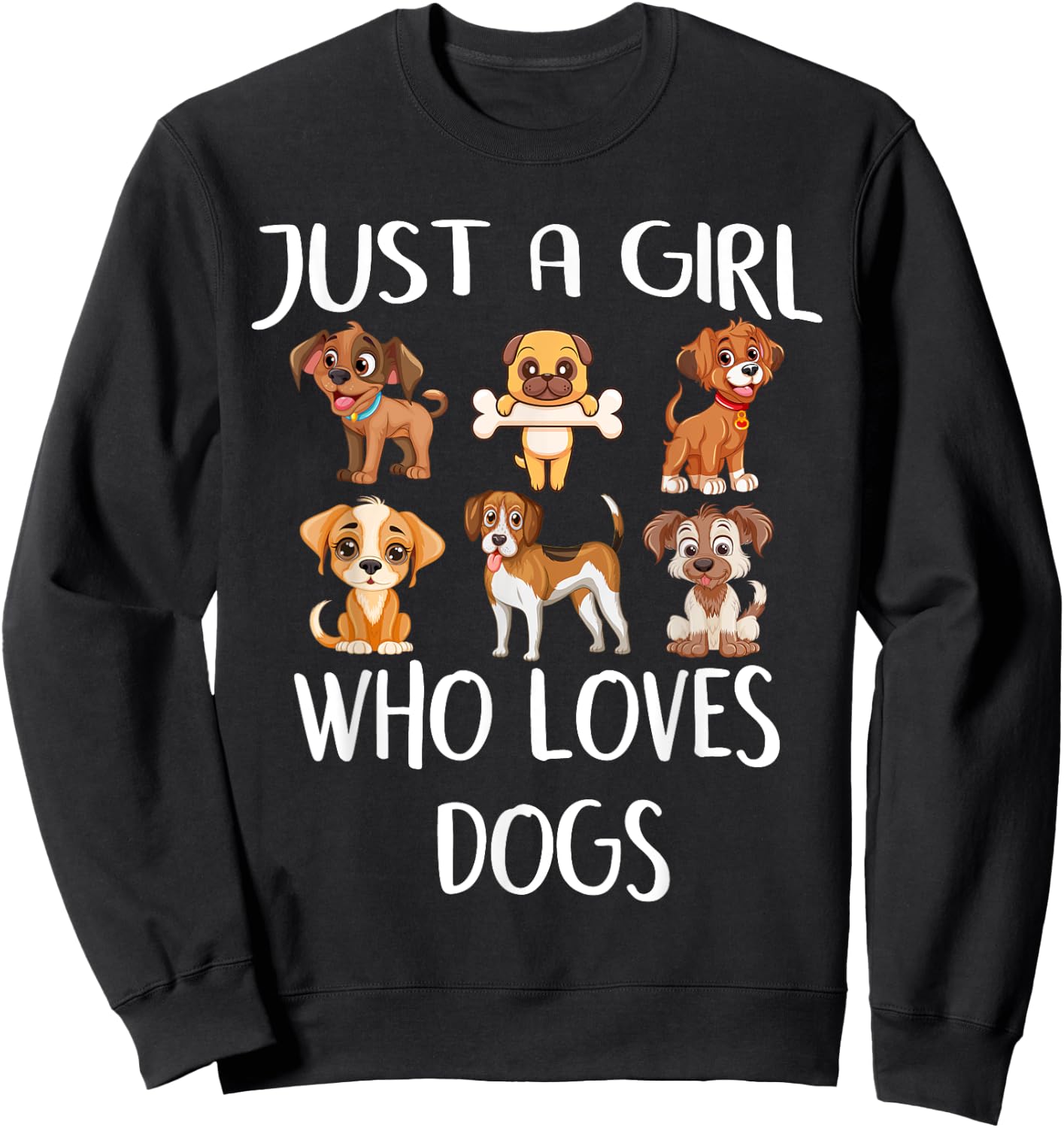 Just A Girl Who Loves Dogs Cute Funny Puppy Lovers Dog Sweatshirt - Sweatshirt | Black