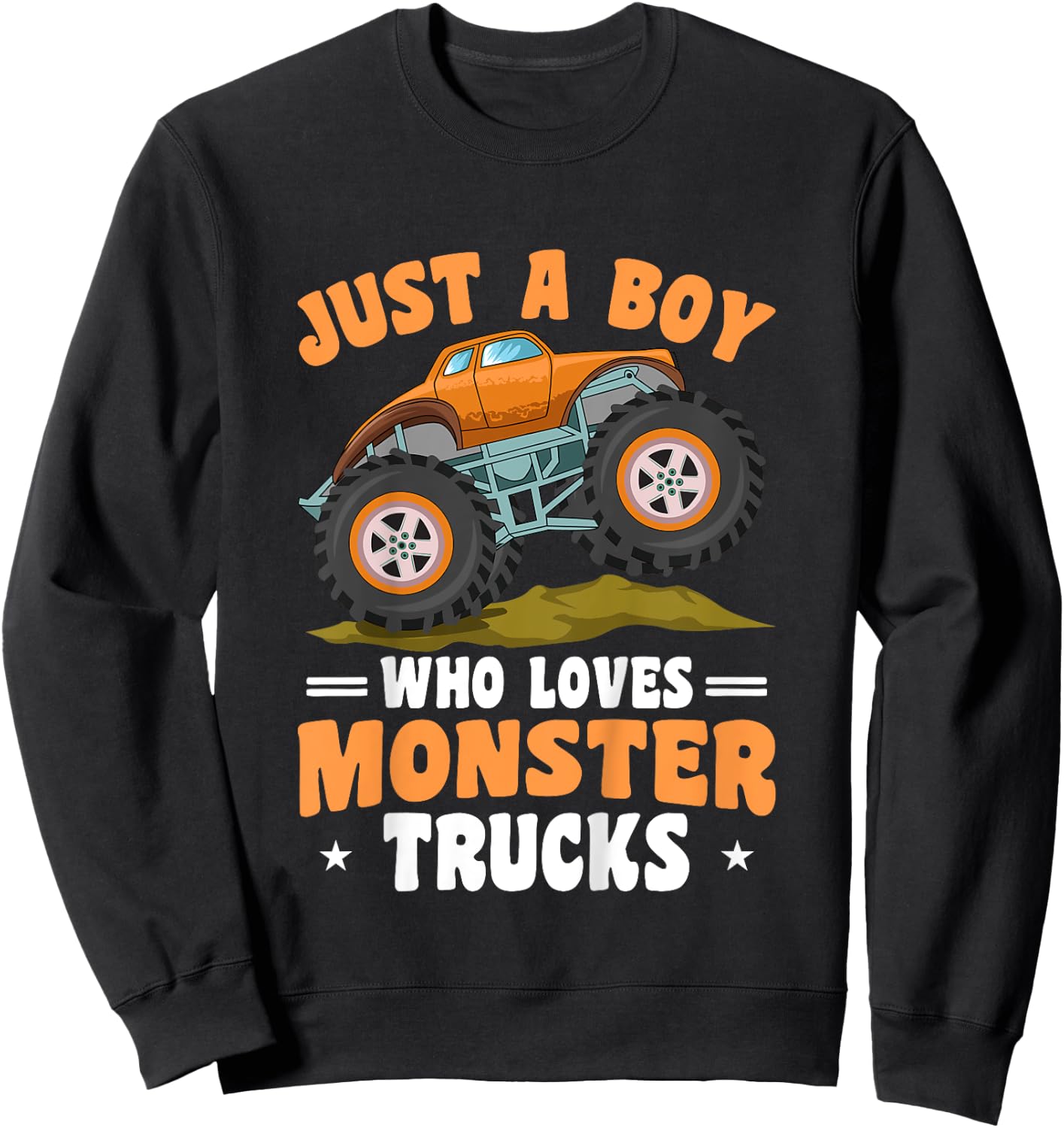 Kids Toddler Just A Boy Who Loves Monster Trucks Sweatshirt - Sweatshirt | Black