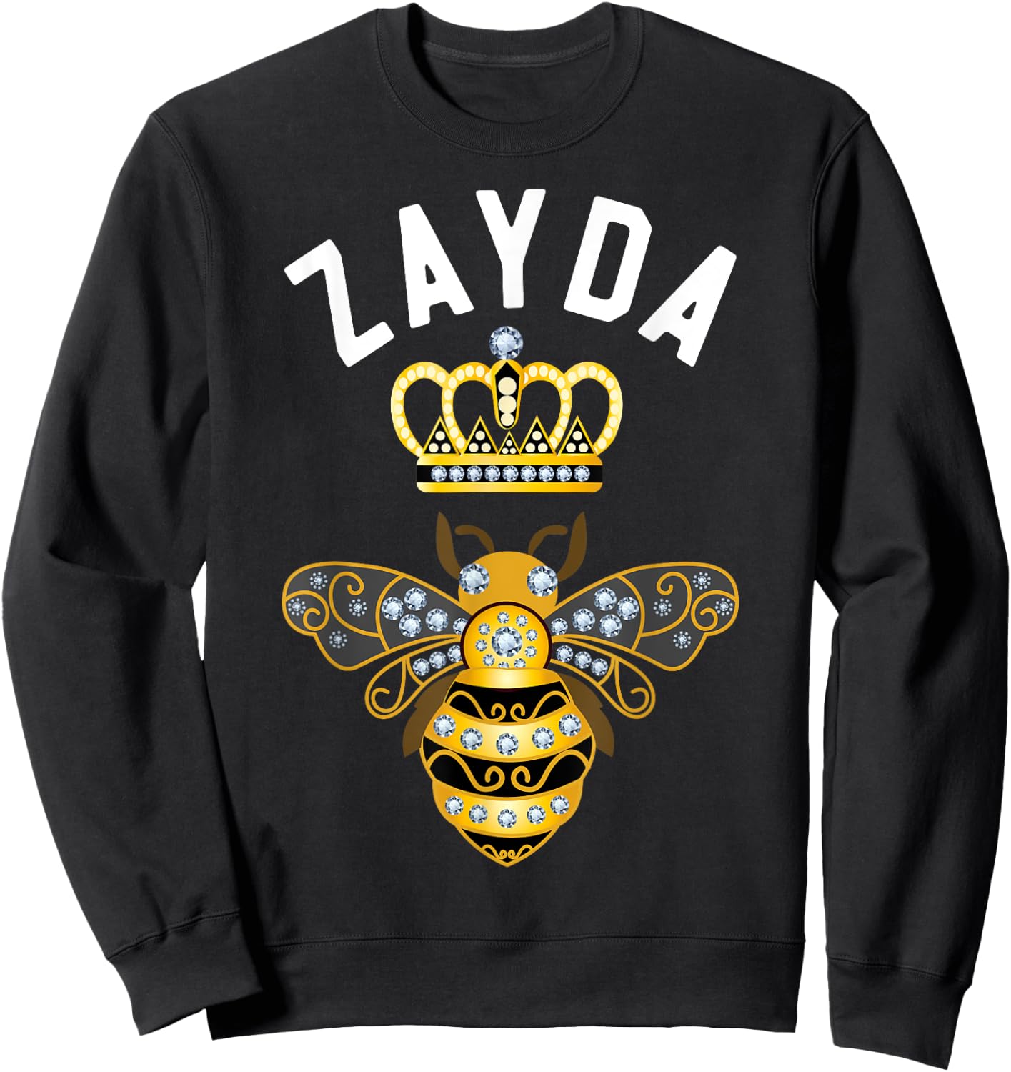 Zayda Name Zayda Birthday Gifts Queen Crown Bee Zayda Sweatshirt - Sweatshirt | Black