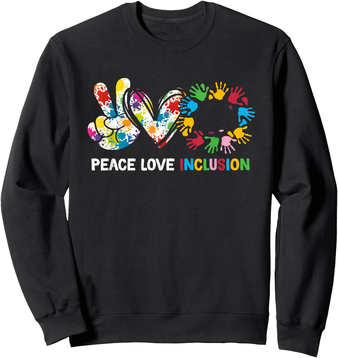 Peace Love Inclusion Sped Squad Special-Ed Teacher Daycare Sweatshirt - Sweatshirt | Black