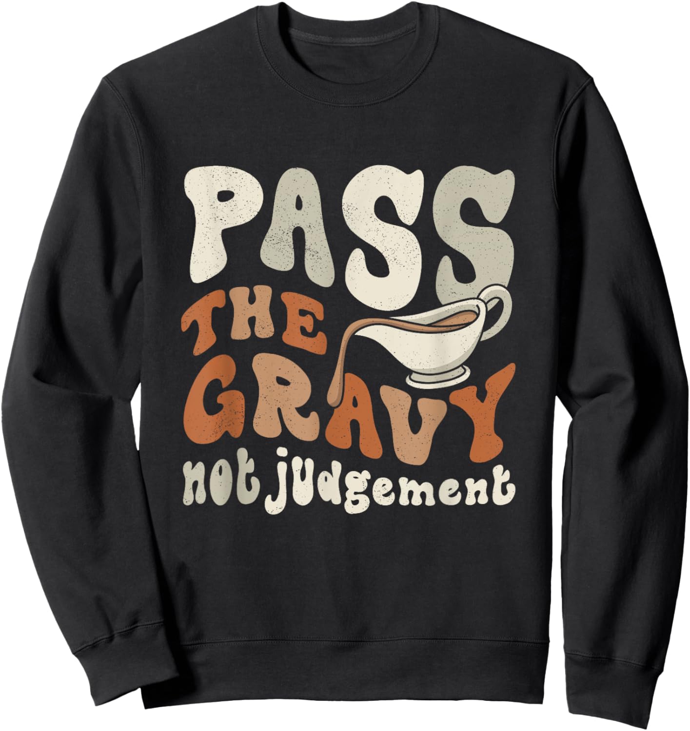 Funny Pass The Gravy Thanksgiving Sweatshirt - Sweatshirt | Black
