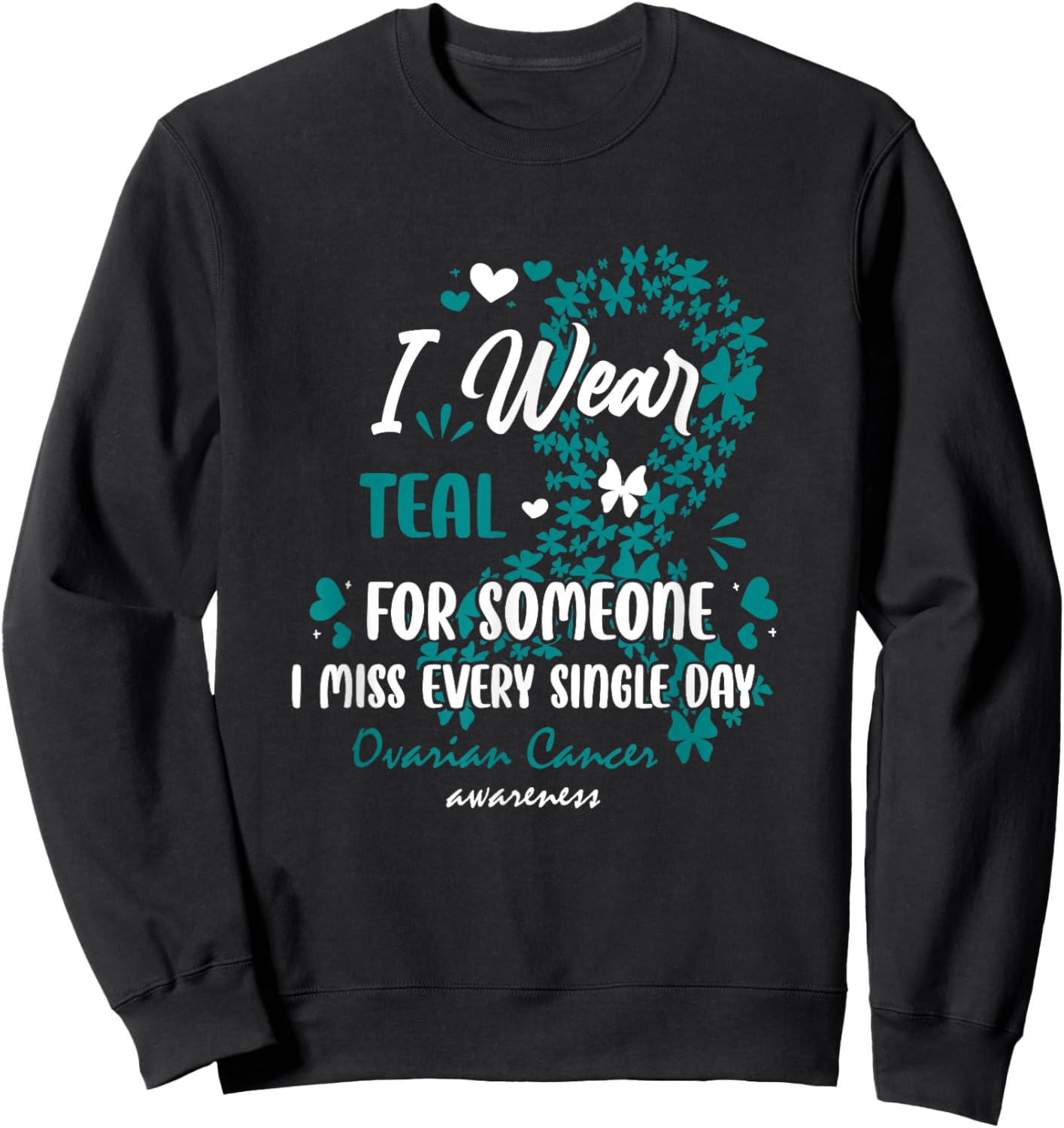 Teal Ovarian Cancer Angel Memory Warrior Support Family Sweatshirt - Sweatshirt | Black
