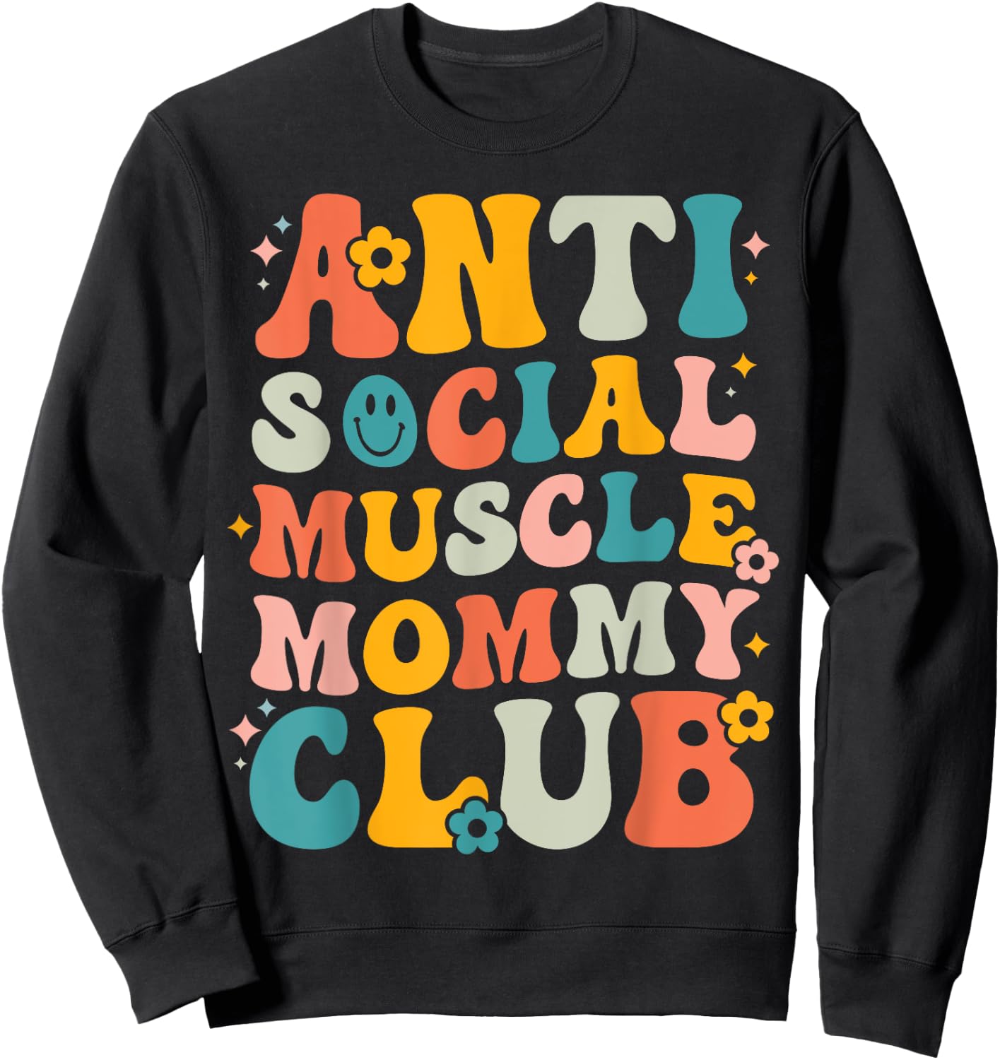 Anti Social Muscle Mommy Club Groovy Pump Cover Funny Sweatshirt - Sweatshirt | Black