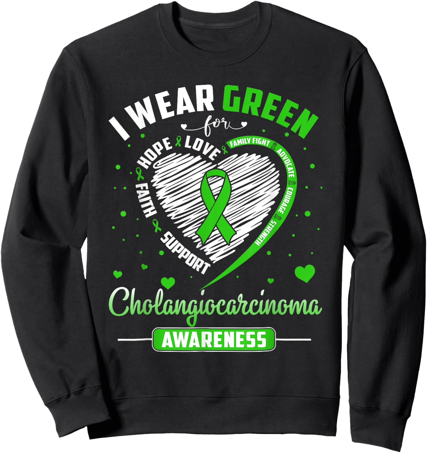 Heart I Wear Green For Cholangiocarcinoma Awareness Month Sweatshirt - Sweatshirt | Black