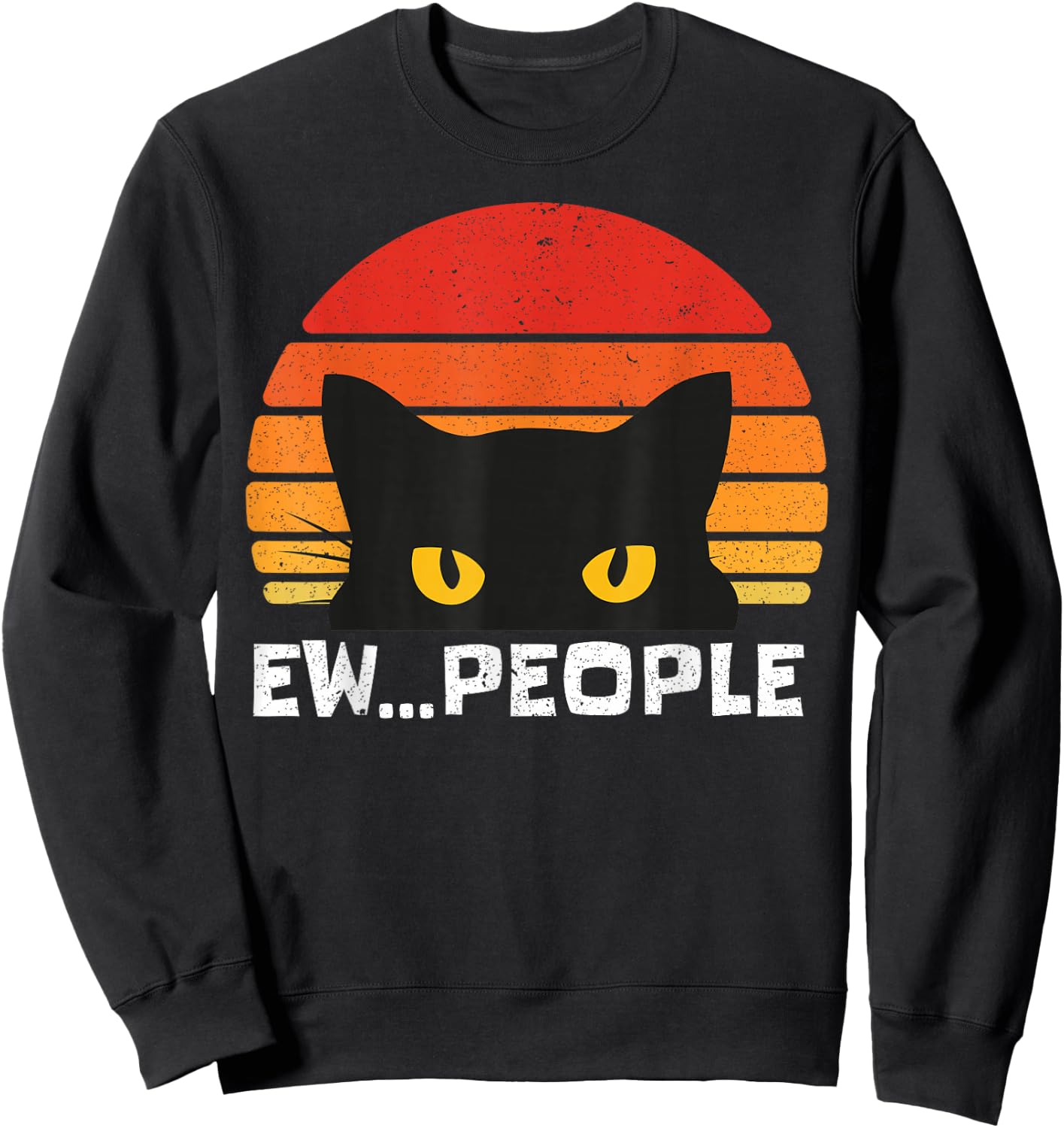 Ew People Retro Funny Black Cat Gifts Anti Social Men Women Sweatshirt - Sweatshirt | Black