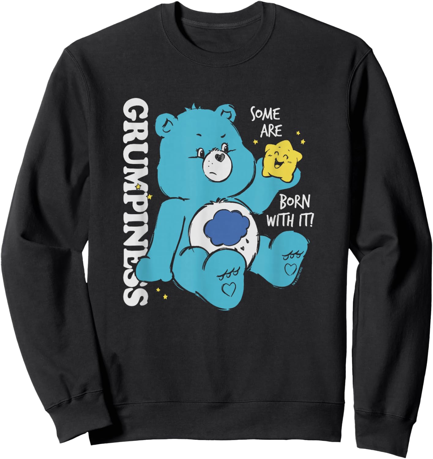 Care Bears Grumpy Bear Grumpiness Some are Born with It! Sweatshirt - Sweatshirt | Black