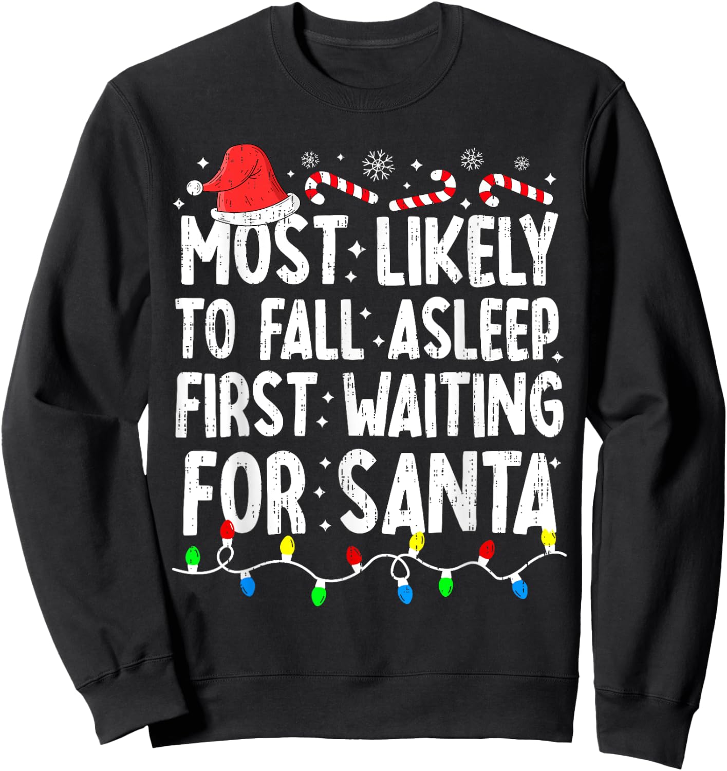 Most Likely Fall Asleep Santa Christmas Xmas Family Matching Sweatshirt - Sweatshirt | Black