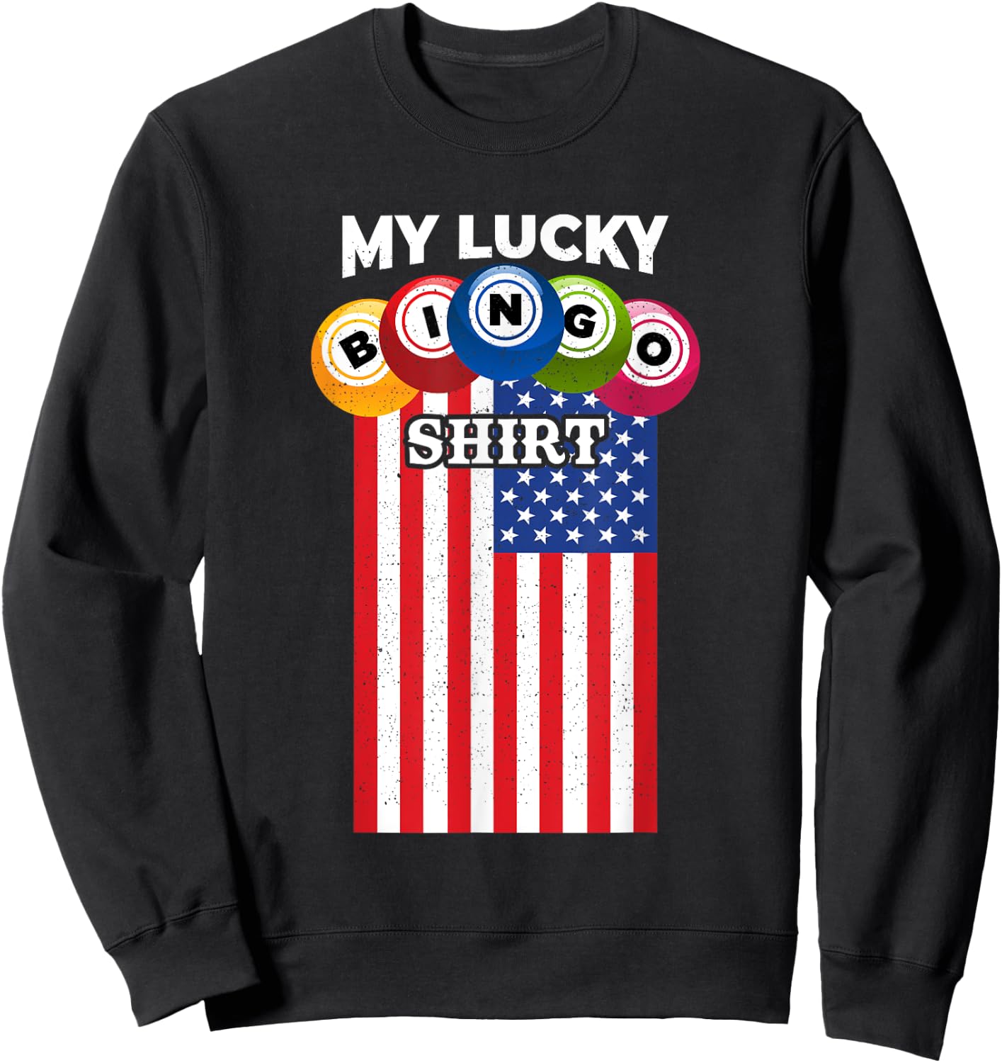 Lucky Bingo With American Flag Funny Bingo Player Sweatshirt - Sweatshirt | Black