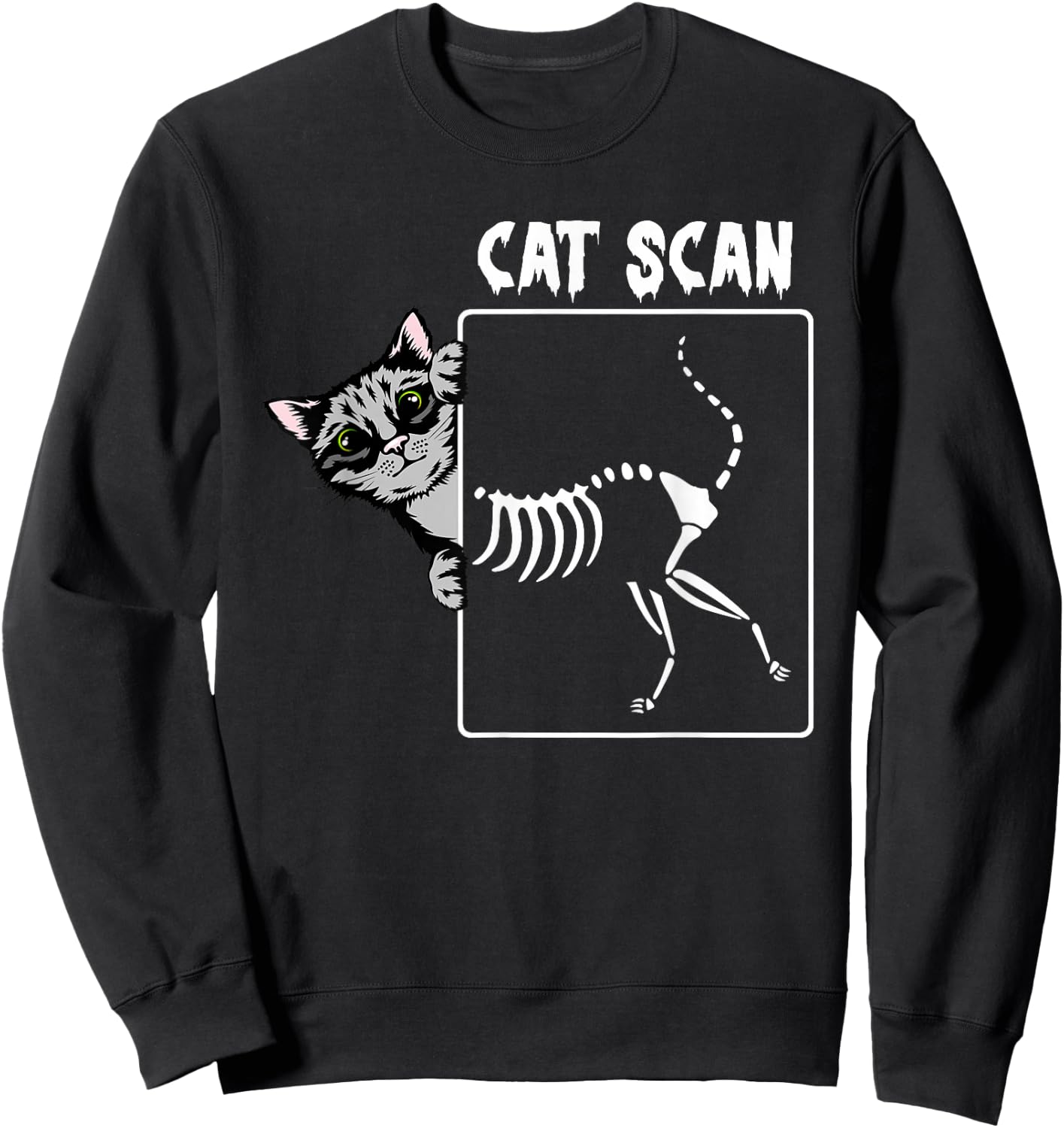 Cat Scan CT Funny Cat X Ray Pun Meme Rad Tech Cat Lover Sweatshirt - Sweatshirt | Black