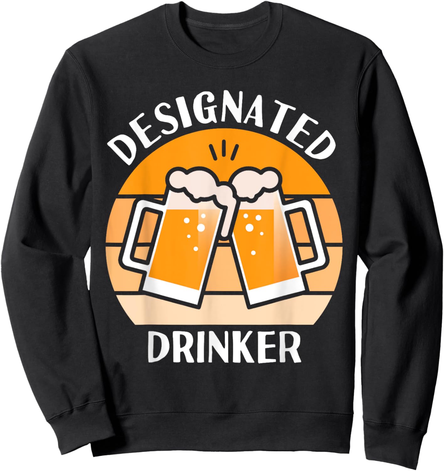 Designated Drinker Funny Beer Lover Sweatshirt - Sweatshirt | Black
