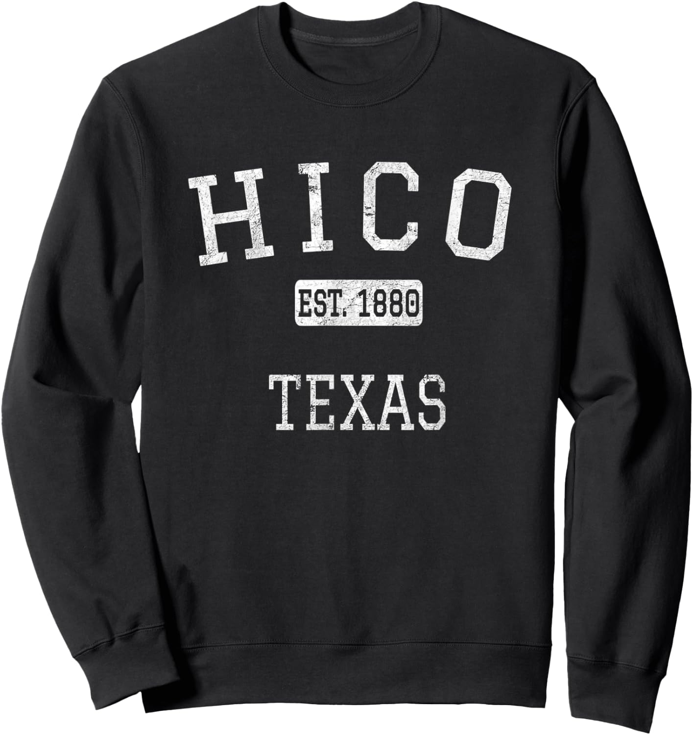 Hico Texas TX Vintage Sweatshirt - Sweatshirt | Black