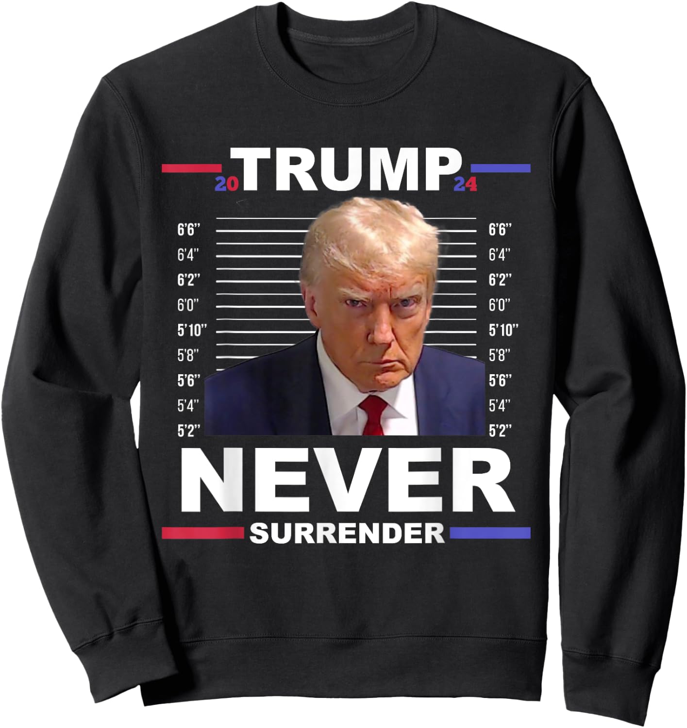 Trump Mug Shot Never Surrender Trump 2024 Pro Trump Sweatshirt - Sweatshirt | Black