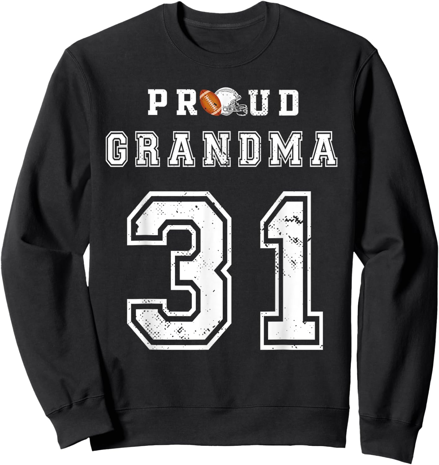 Custom Proud Football Grandma Number 31 Personalized Sweatshirt - Sweatshirt | Black
