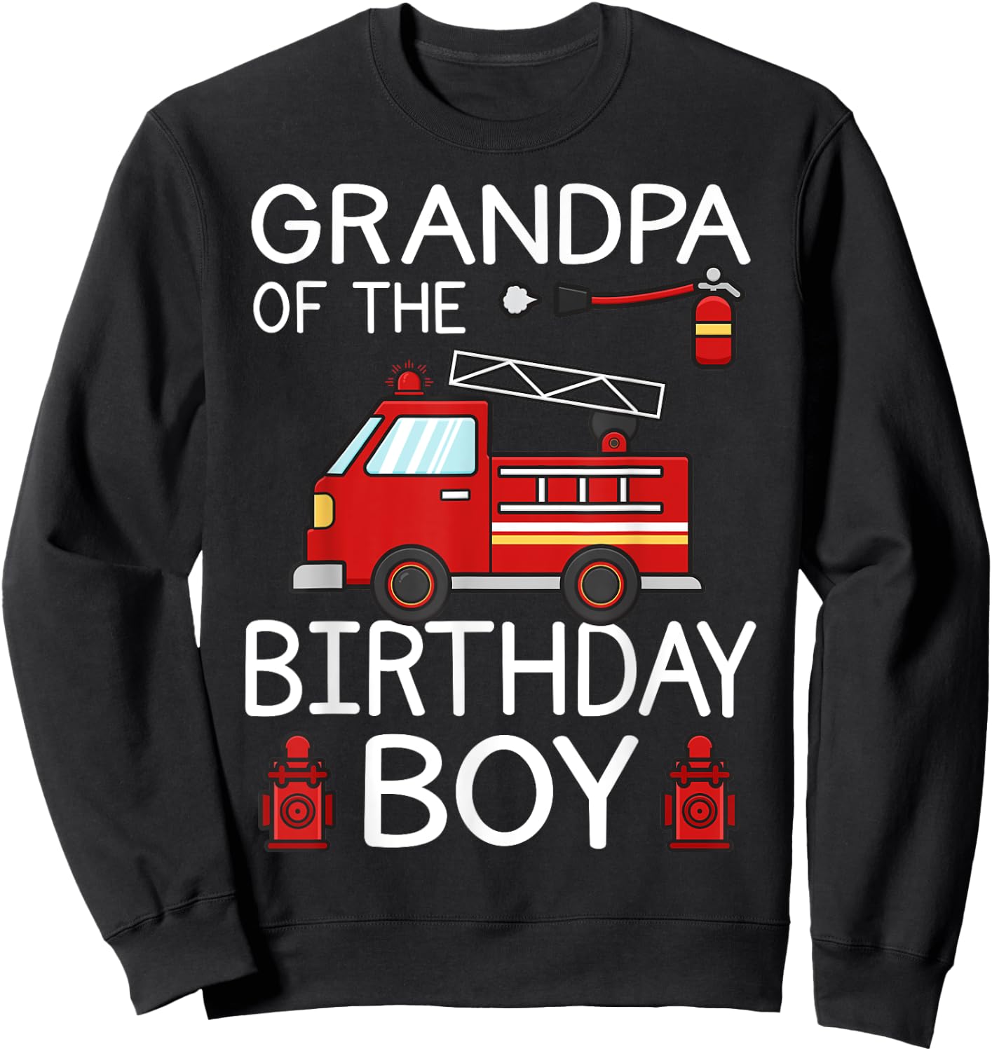 Grandpa of The Birthday Boy Fire Truck B-Day Family Party Sweatshirt - Sweatshirt | Black