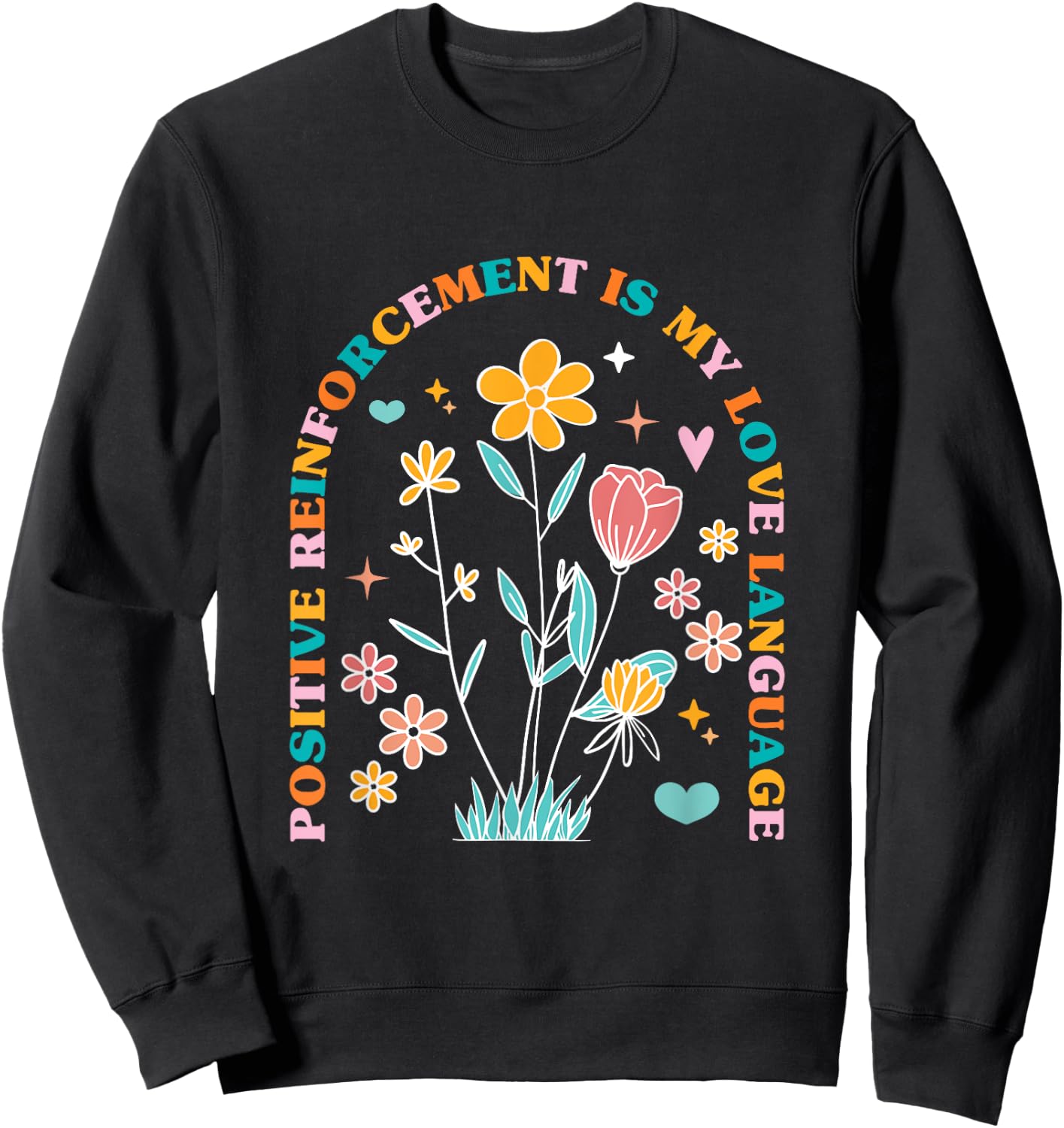 ABA Therapist Love Language Behavior Analyst RBT Floral Sweatshirt - Sweatshirt | Black