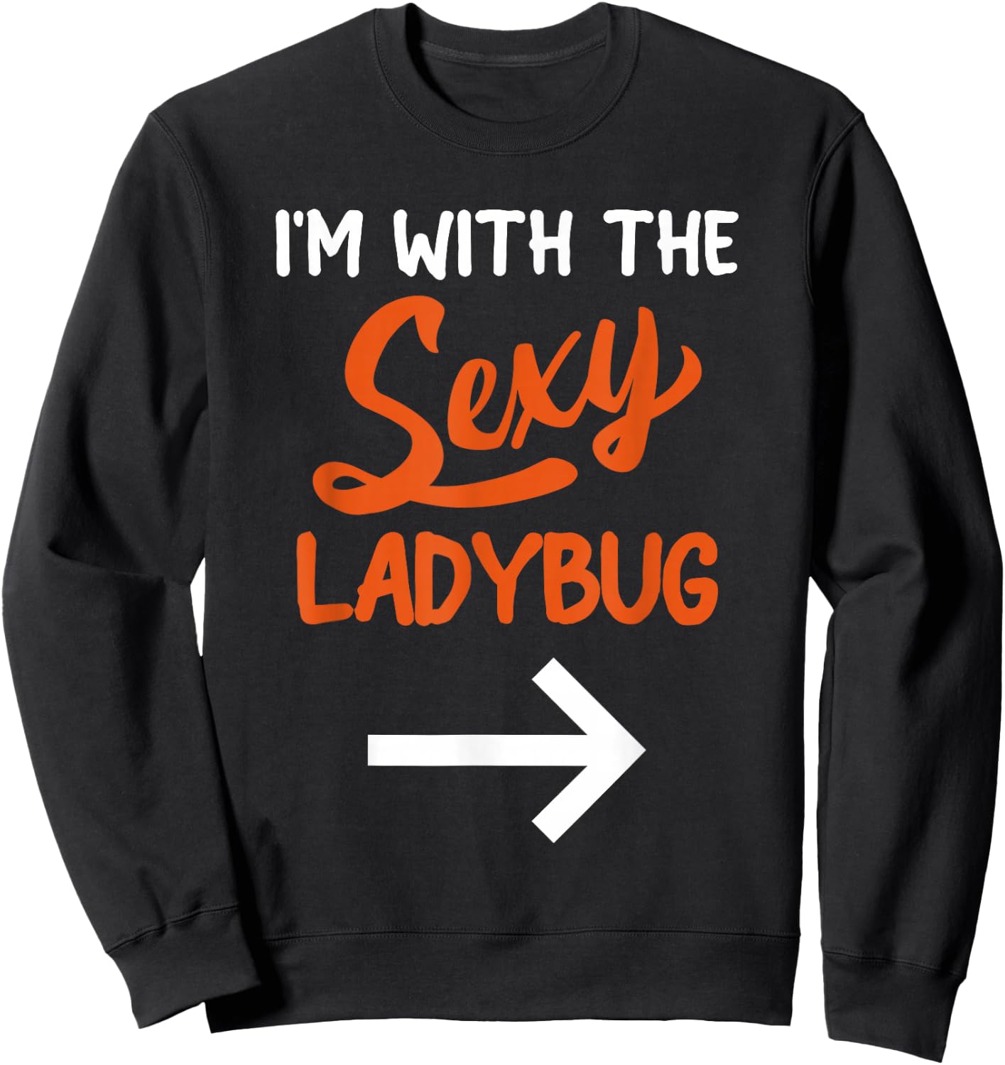 Lazy Halloween Costume for Couple I'm with The Sexy Ladybug Sweatshirt - Sweatshirt | Black